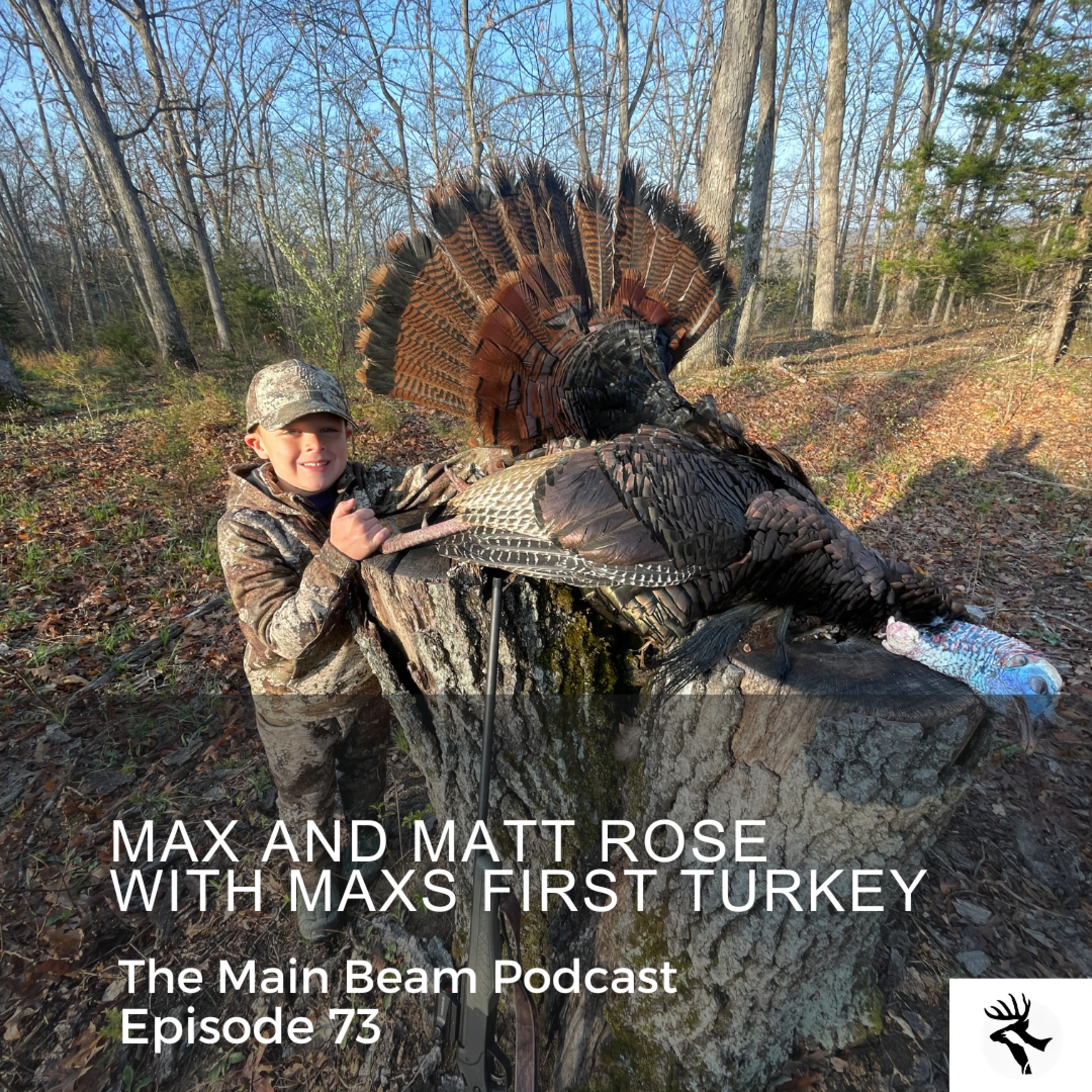 Max's First Turkey! EP|73