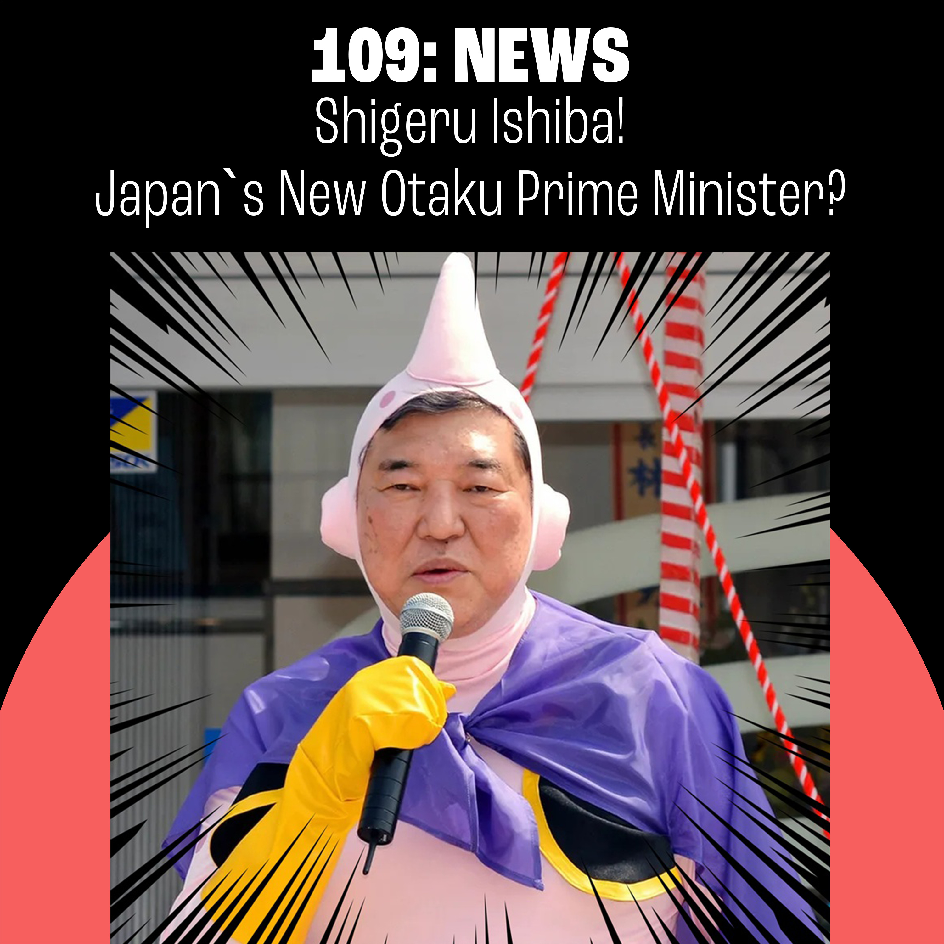 109: Japan's New Otaku Prime Minister?
