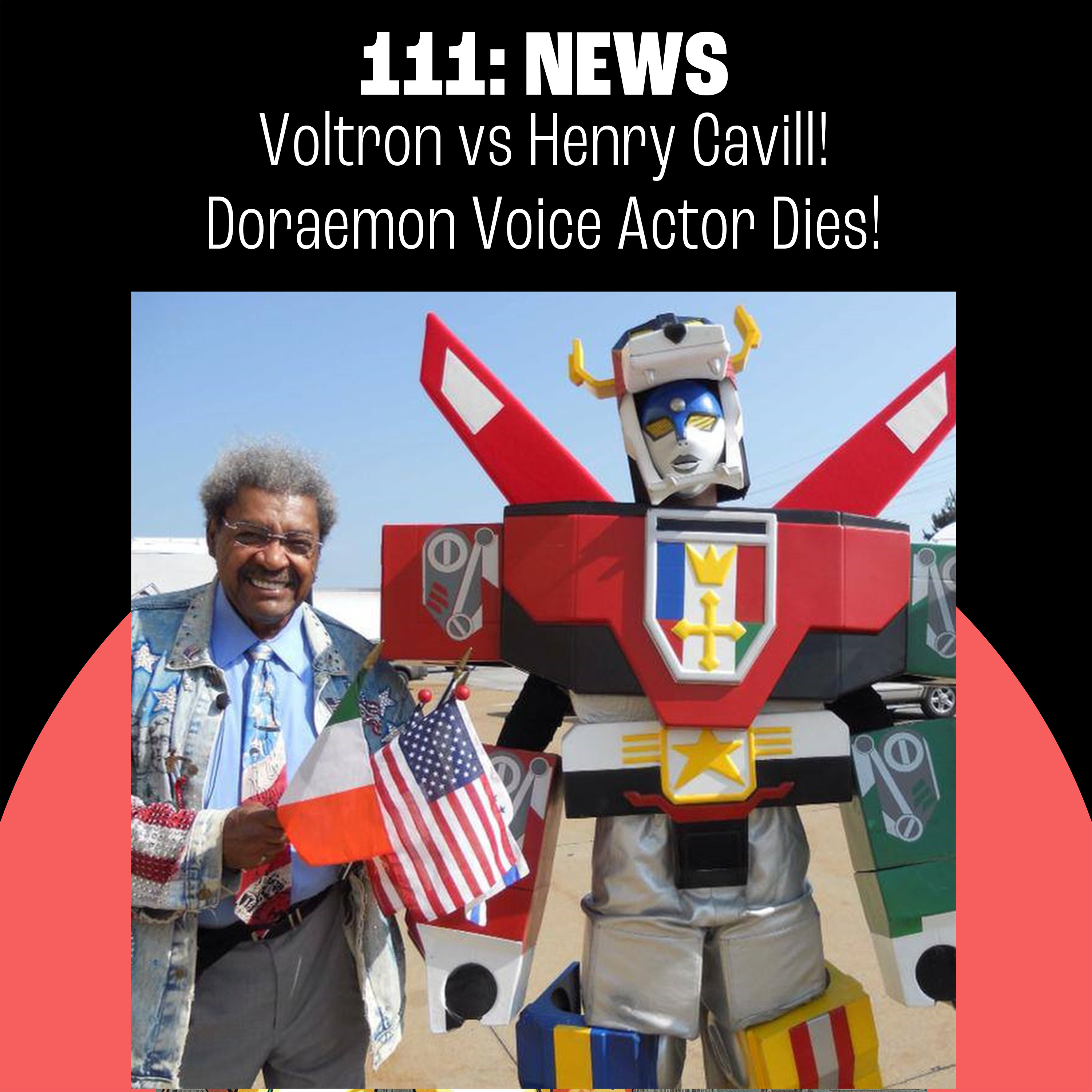 111: Voltron vs Henry Cavill! RIP Doraemon! Tokyo Mario Kart Madness!