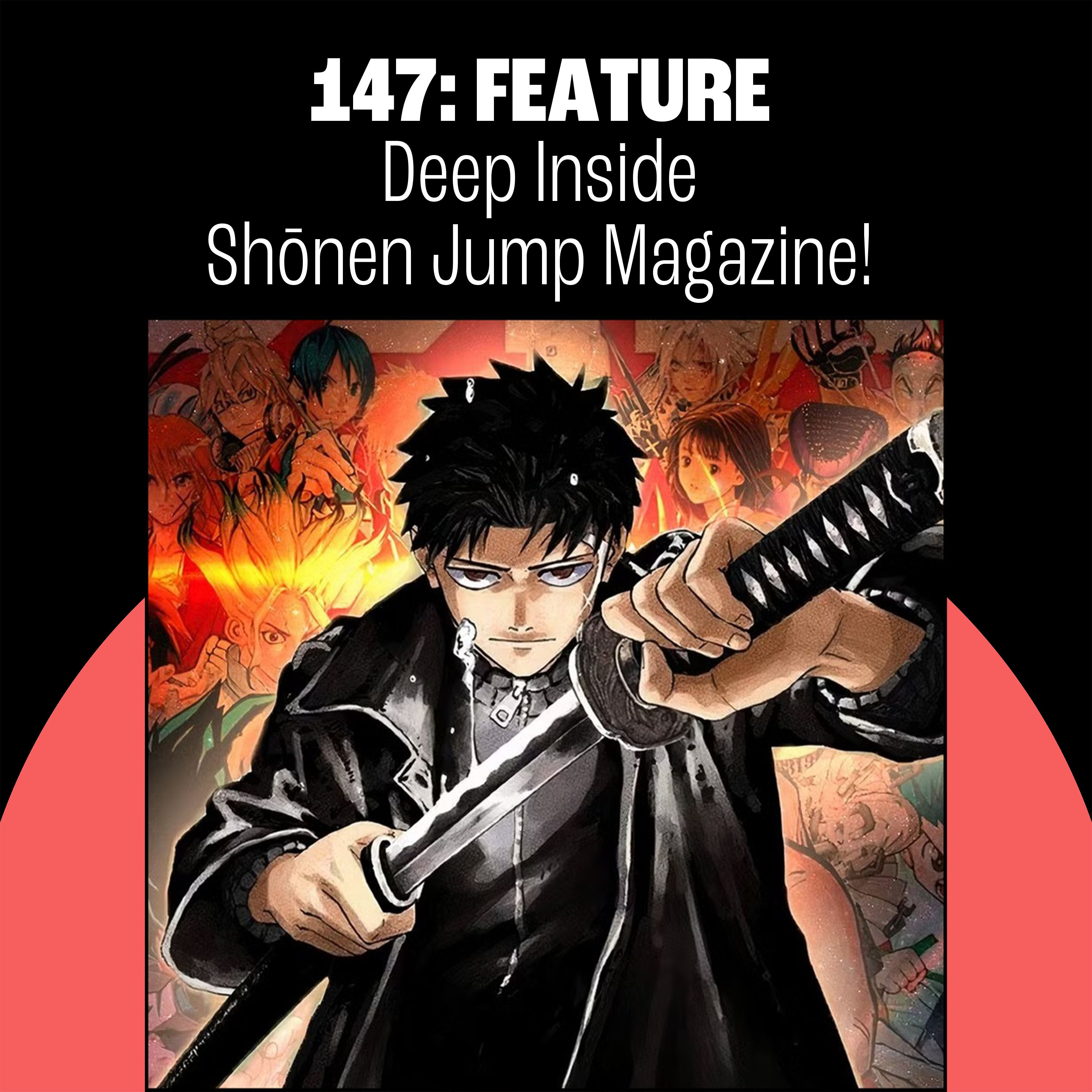 147: Deep Inside Shōnen Jump Magazine! Anime NYC Report! US-Japan Mail Chaos!