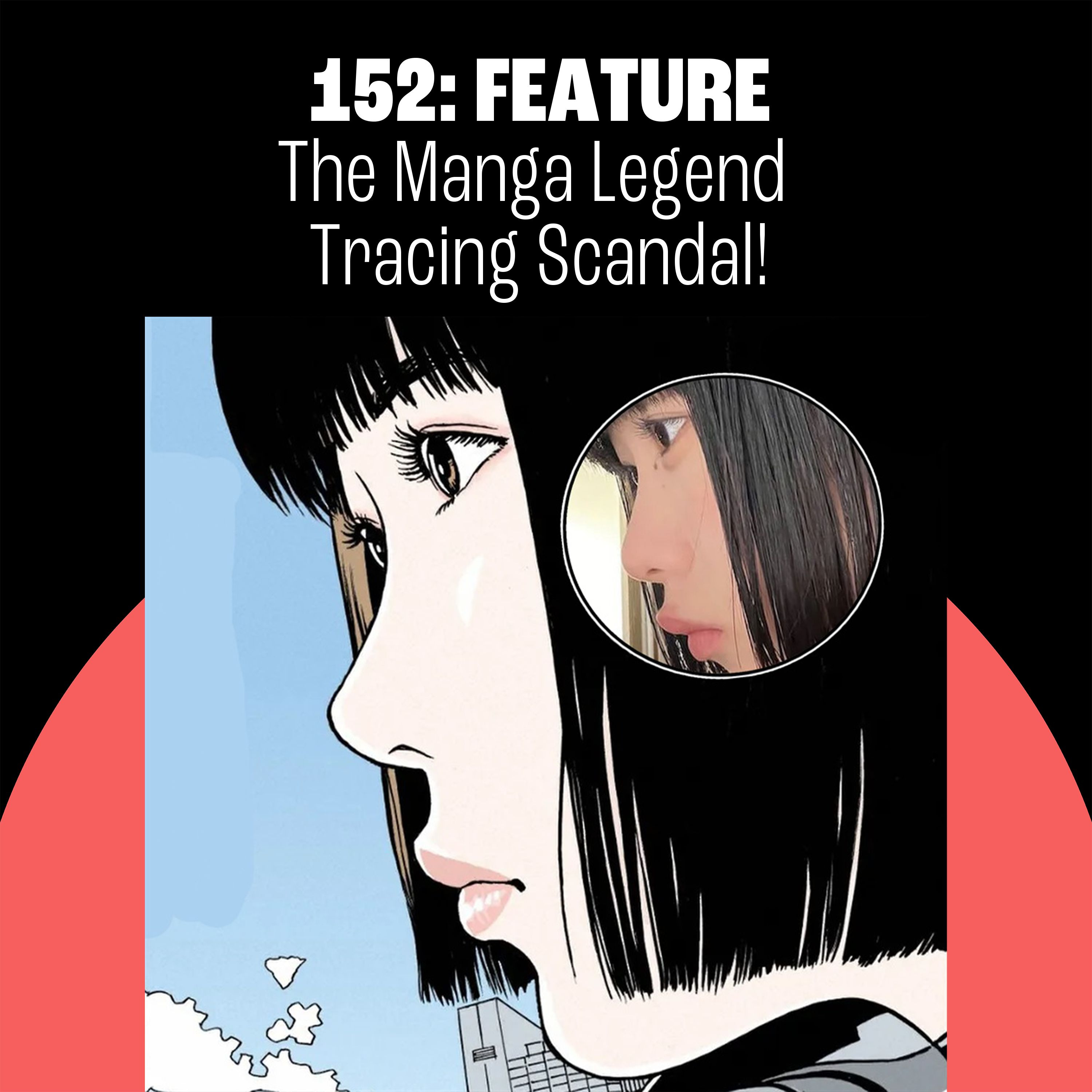152: The Manga Legend Tracing Scandal!