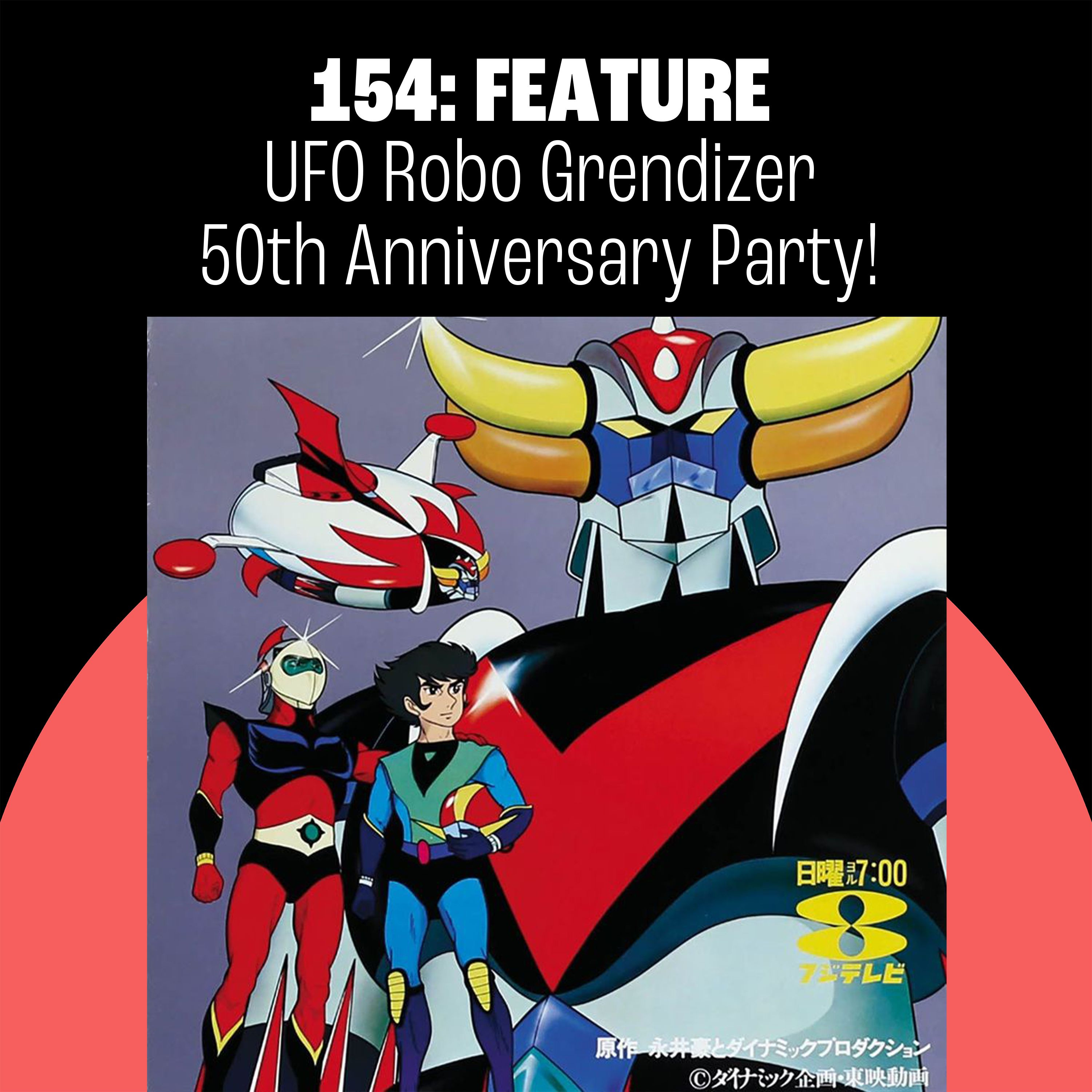 154: UFO Robo Grendizer! Bear Attacks in Japan! RIP Tomonobu Itagaki!