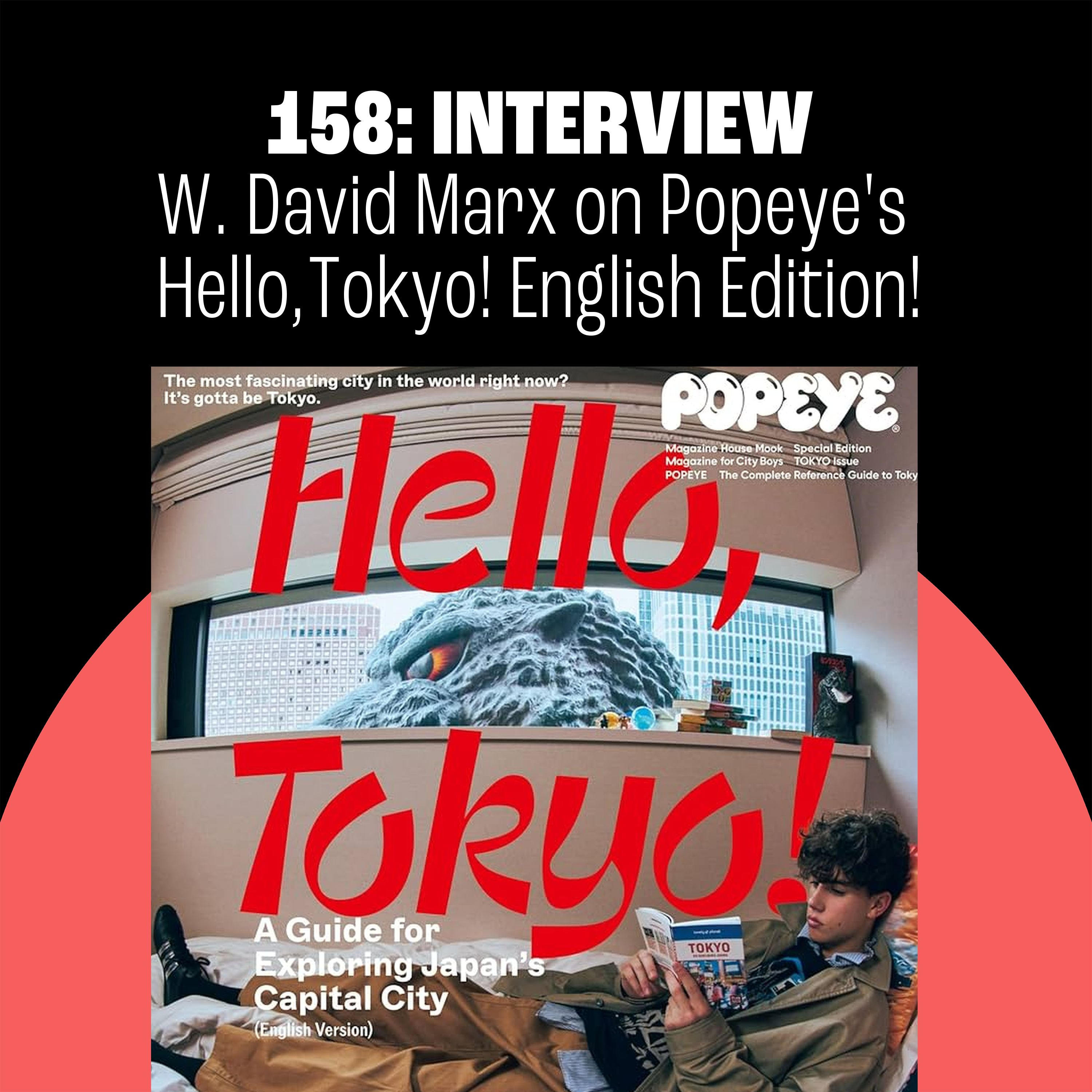 158: W. David Marx on Popeye's Hello, Tokyo! English Edition!