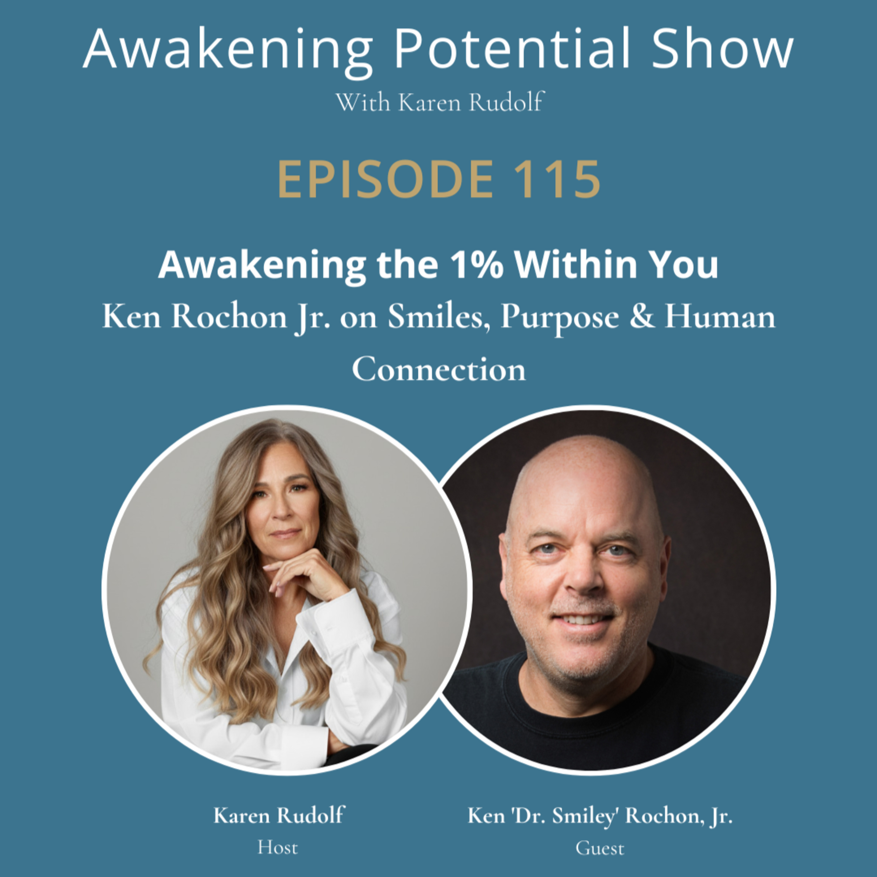 Awakening the 1% Within You: Ken Rochon Jr. on Smiles, Purpose & Human Connection episode artwork