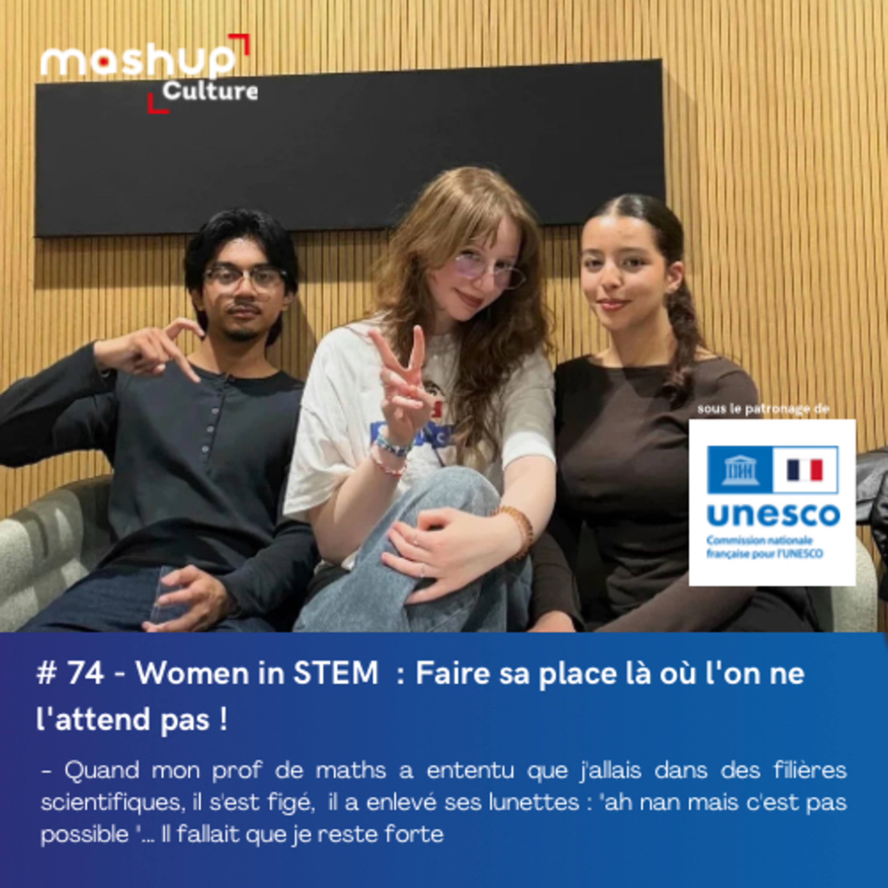 #74 - Women in STEM : Faire sa place là où l’on ne l’attend pas ! episode artwork