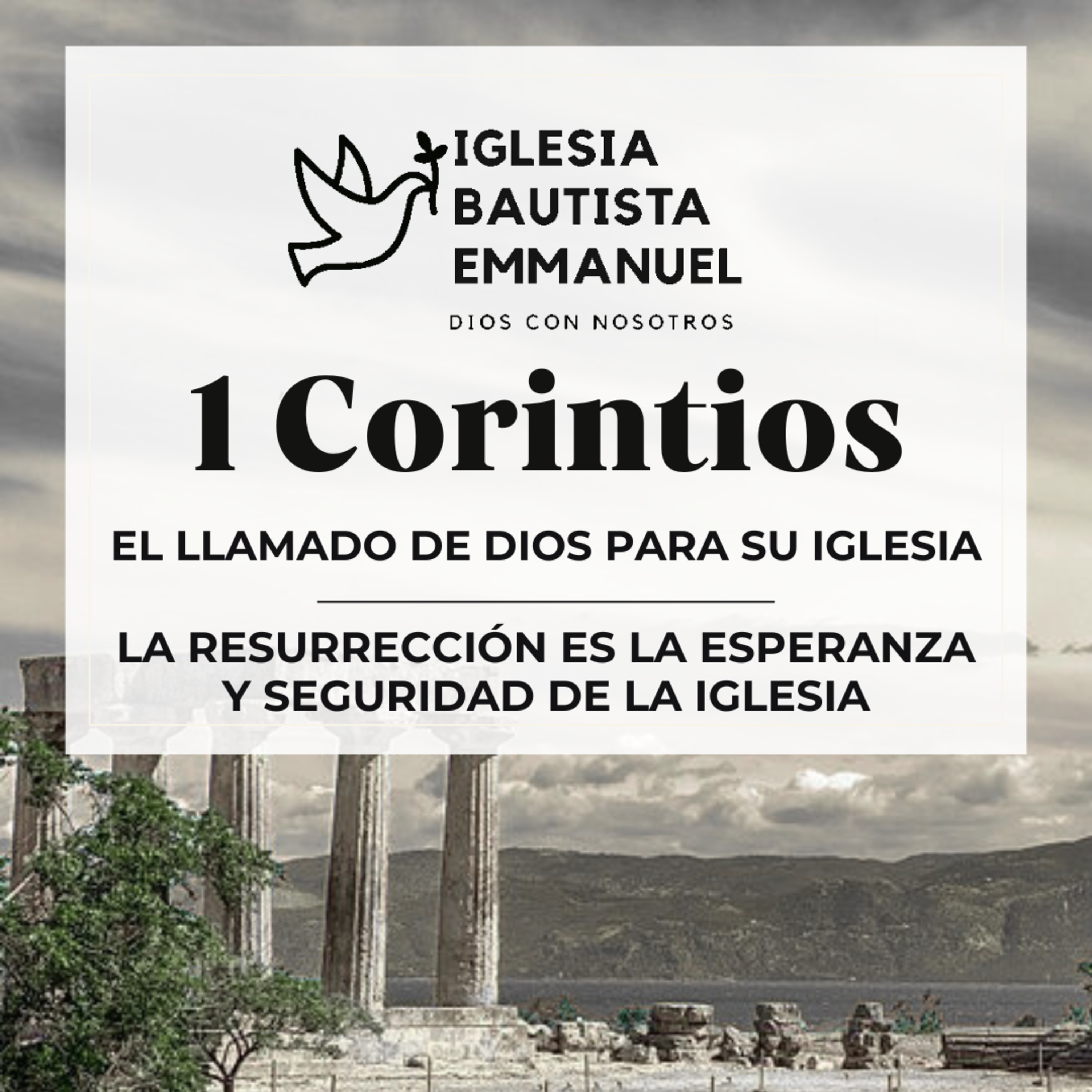1 Corintios 15:12-28 | La Resurrección es la Esperanza y Seguridad de La Iglesia episode artwork
