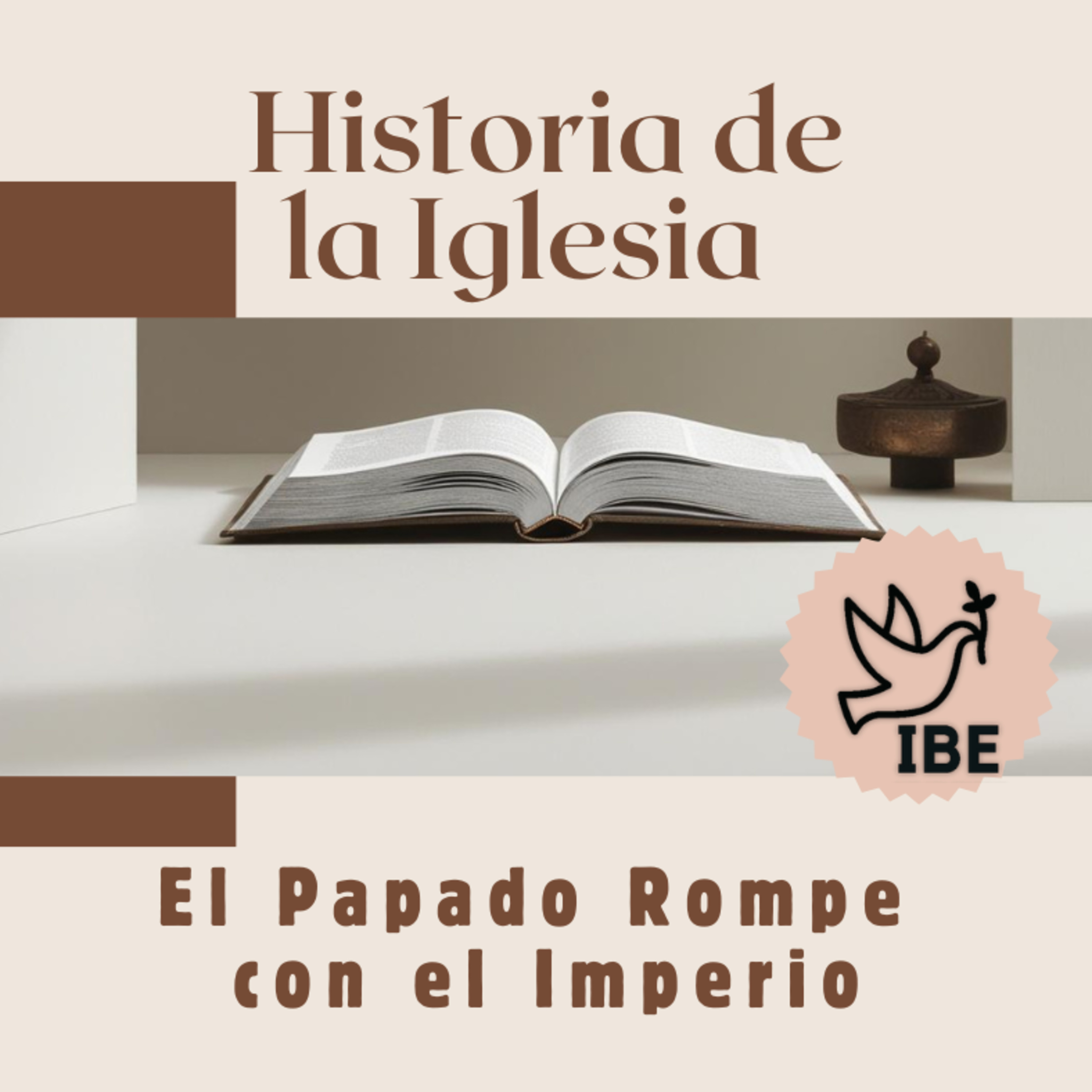 23 Historia de la Iglesia | El Papado Rompe con el Imperio episode artwork