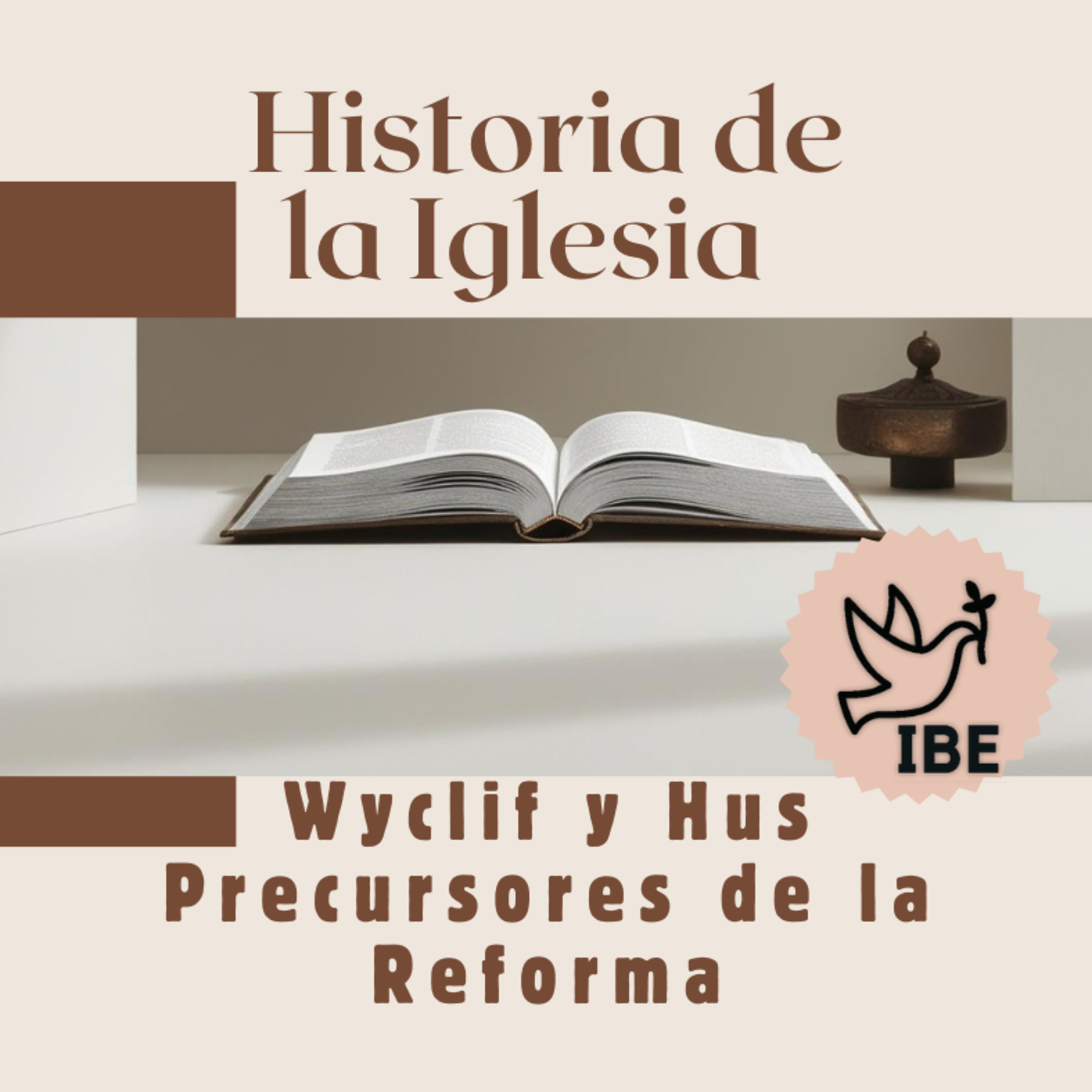 28 Historia de la Iglesia | Wyclif y Hus, Precursores de la Reforma Protestante episode artwork