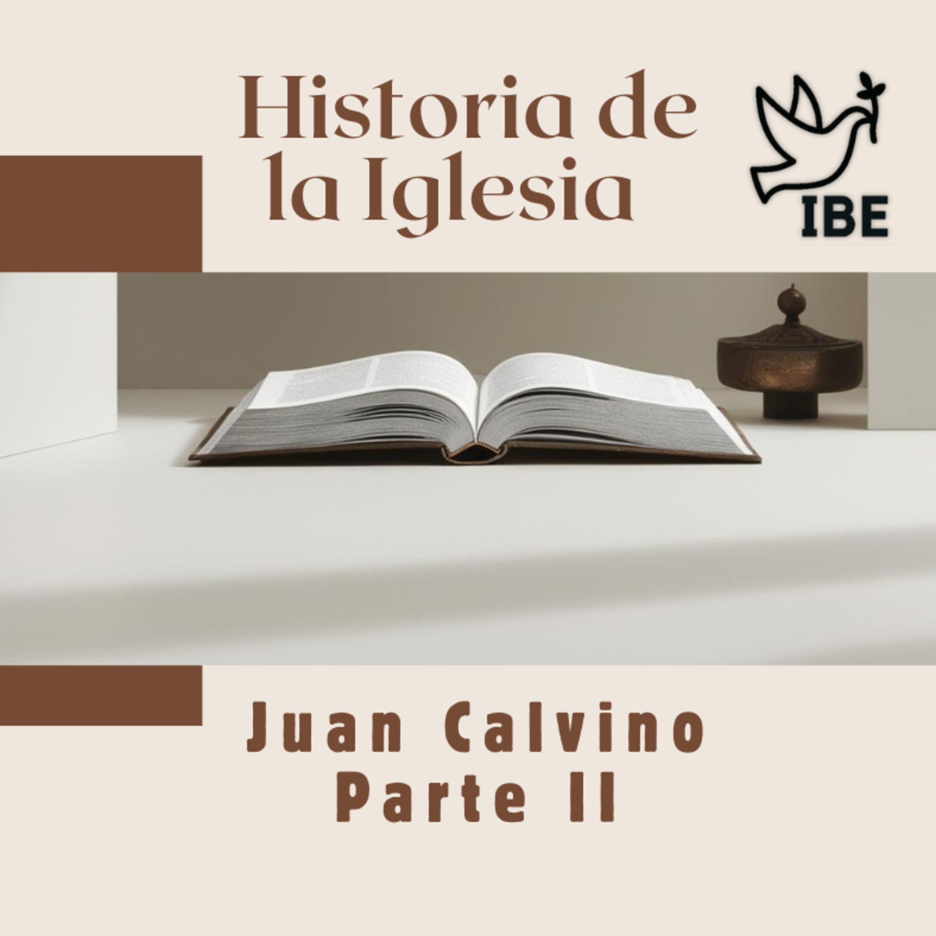 34 Historia de la Iglesia | Juan Calvino Parte II episode artwork
