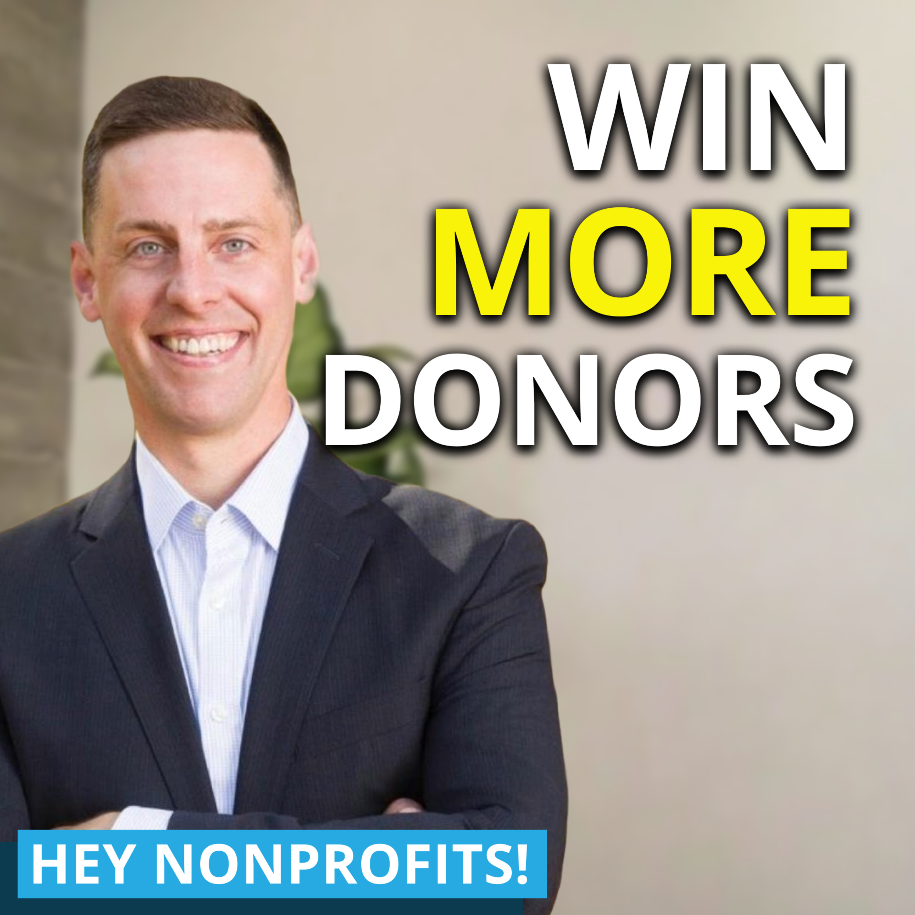 The Secret to Winning Over Donors (Even in a Competitive Nonprofit World) episode artwork