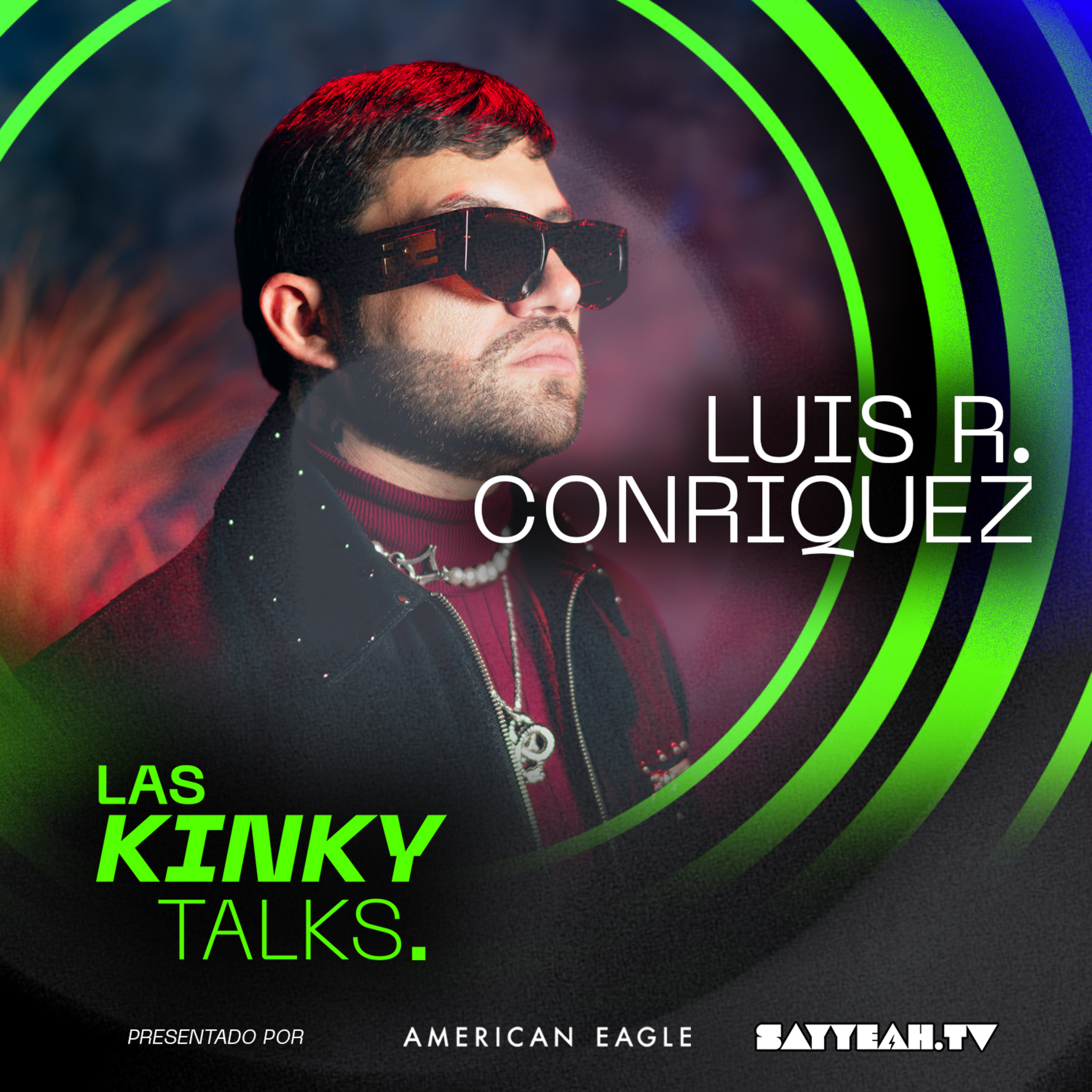 🚨 Detrás del fenómeno Luis R. Conriquez en las Kinky Talks T4. EP33