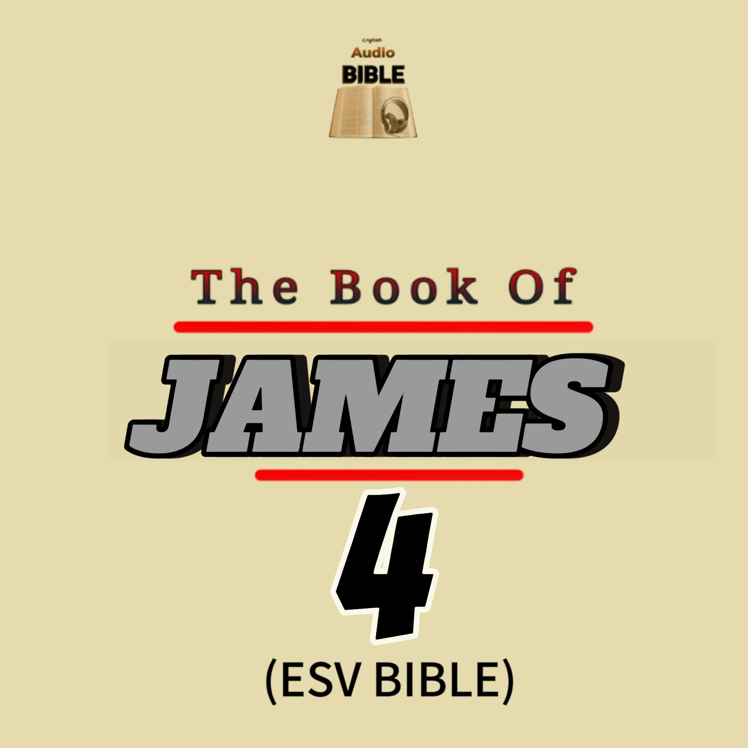 James chapter 4 (ESV BIBLE)
