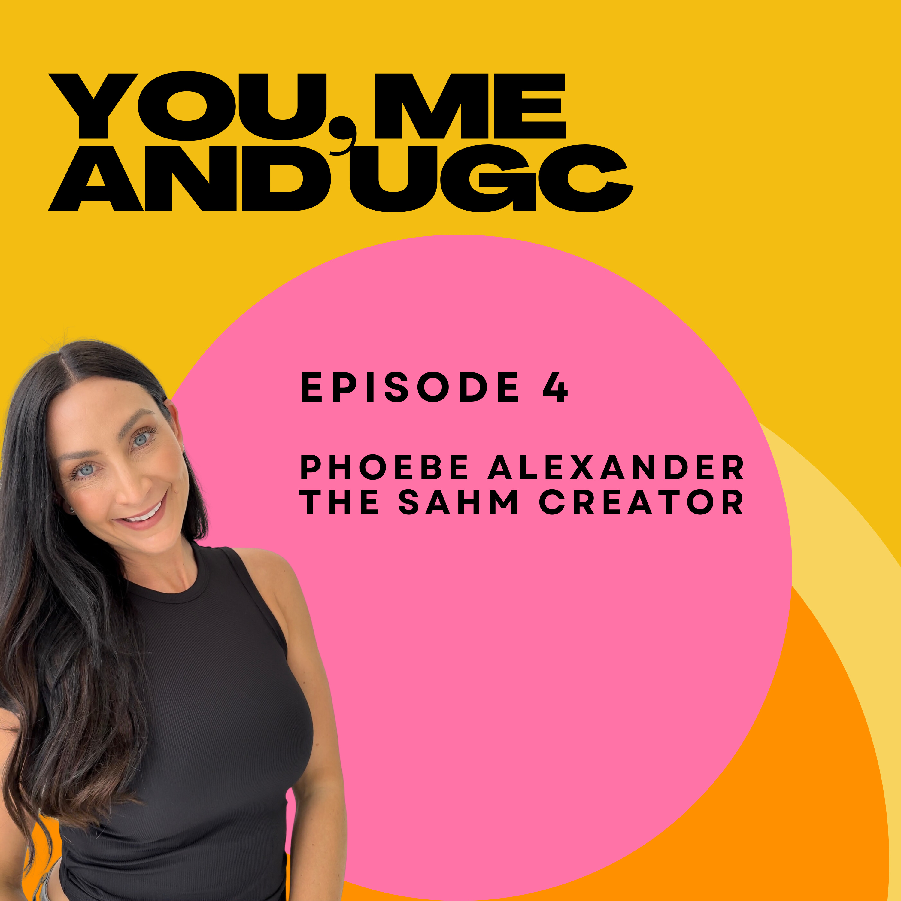 EPISODE 4: The SAHM Creator - Phoebe Alexander episode artwork