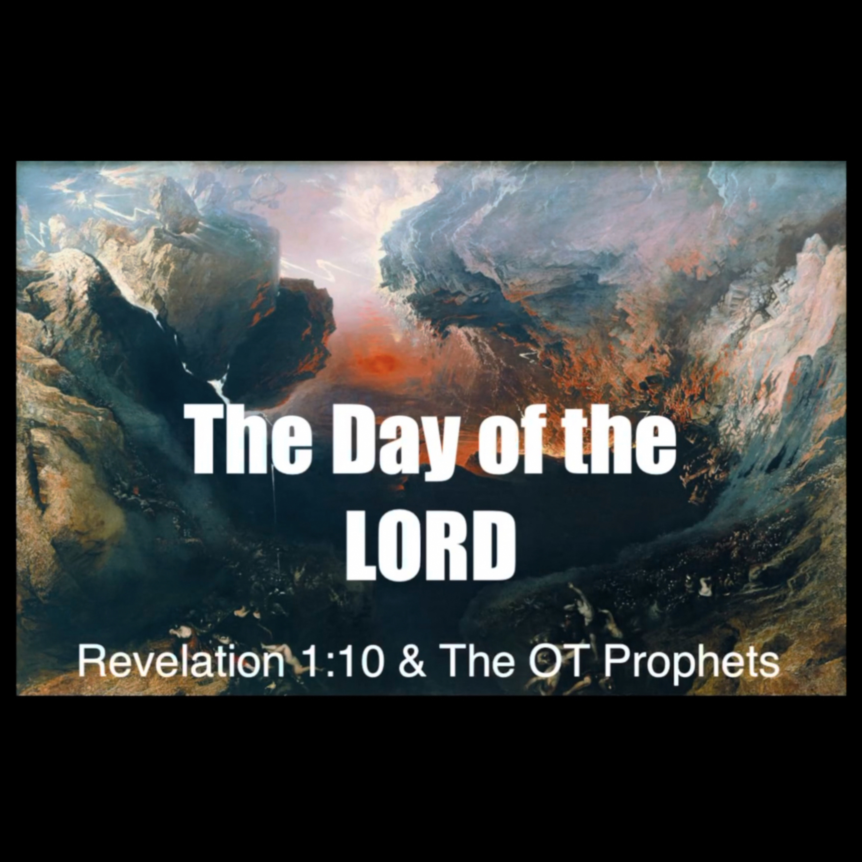 Sunday or The Day of the LORD? | Revelation 1:10 & The Old Testament Prophets episode artwork