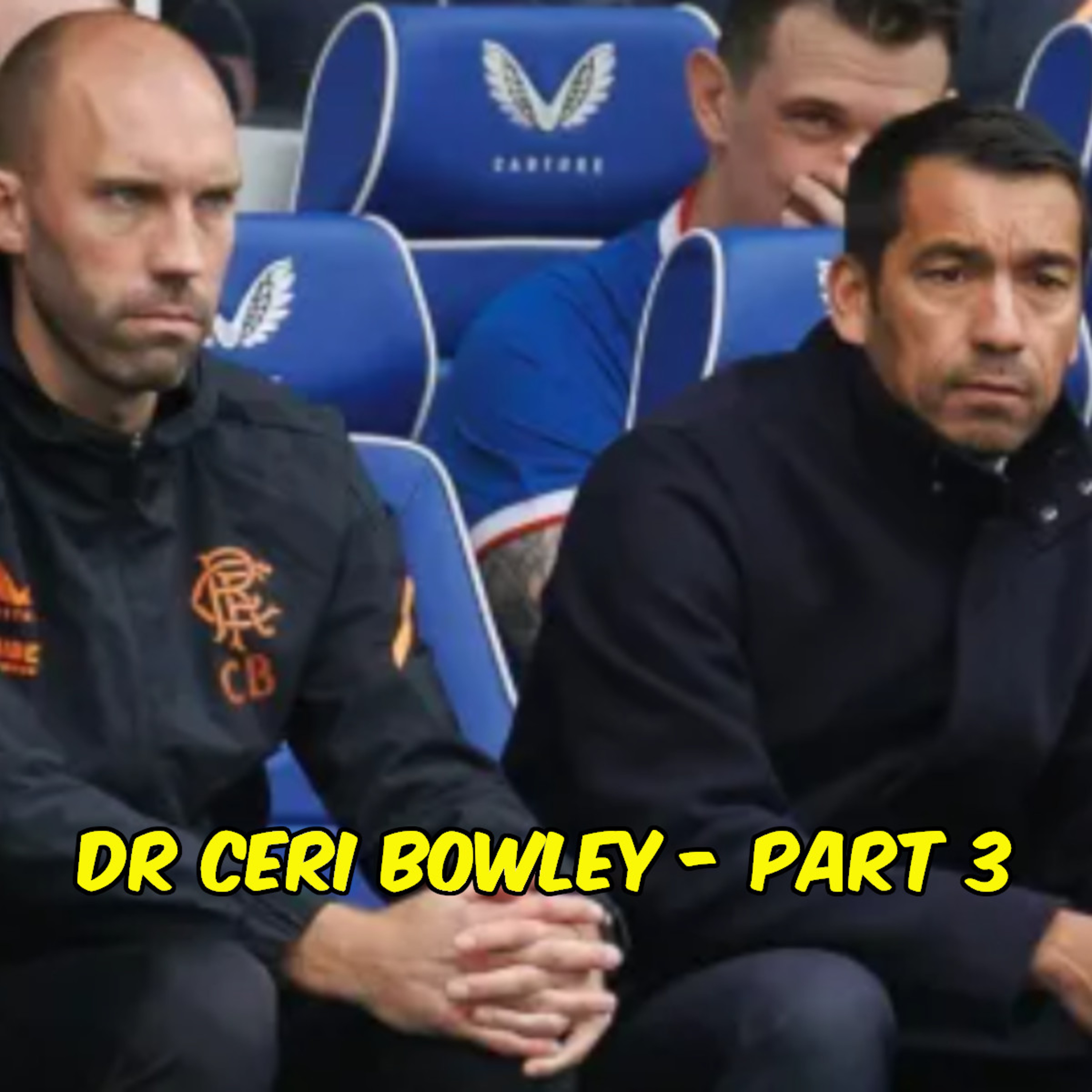 Dr Ceri Bowley | Part 3 - Future Plans, Giovanni van Bronckhorst & Quick Fire Questions episode artwork