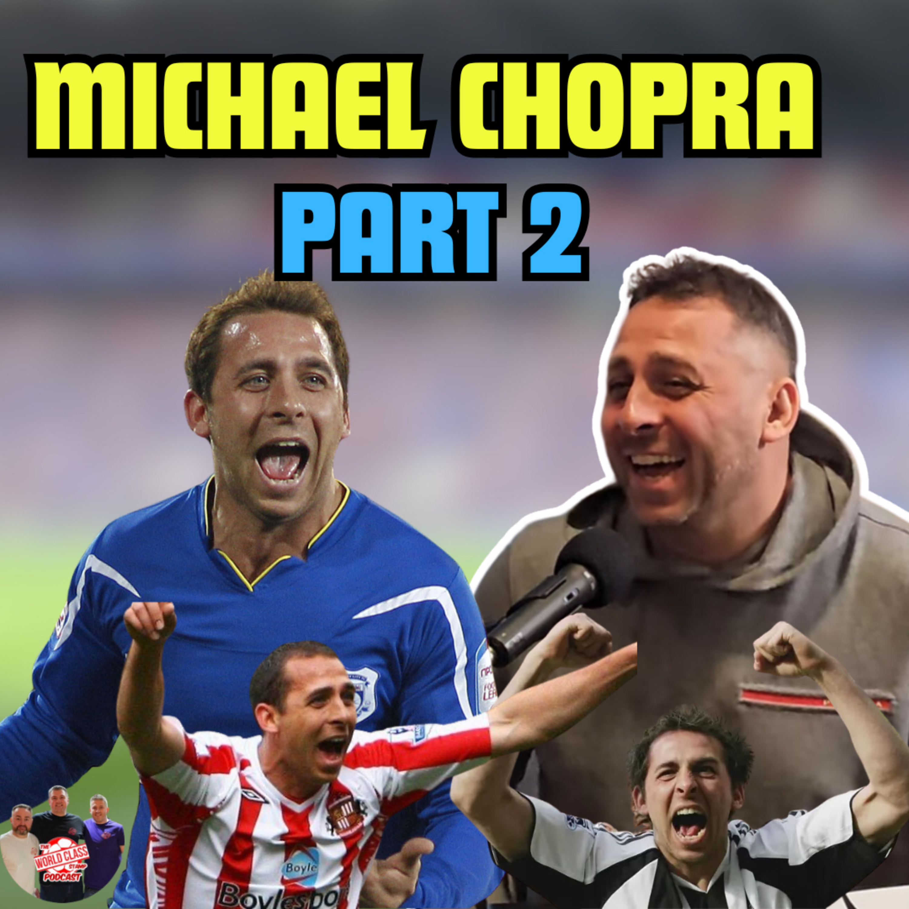 Michael Chopra | Part 2 - Career Highlights, Managers & Life After Football
