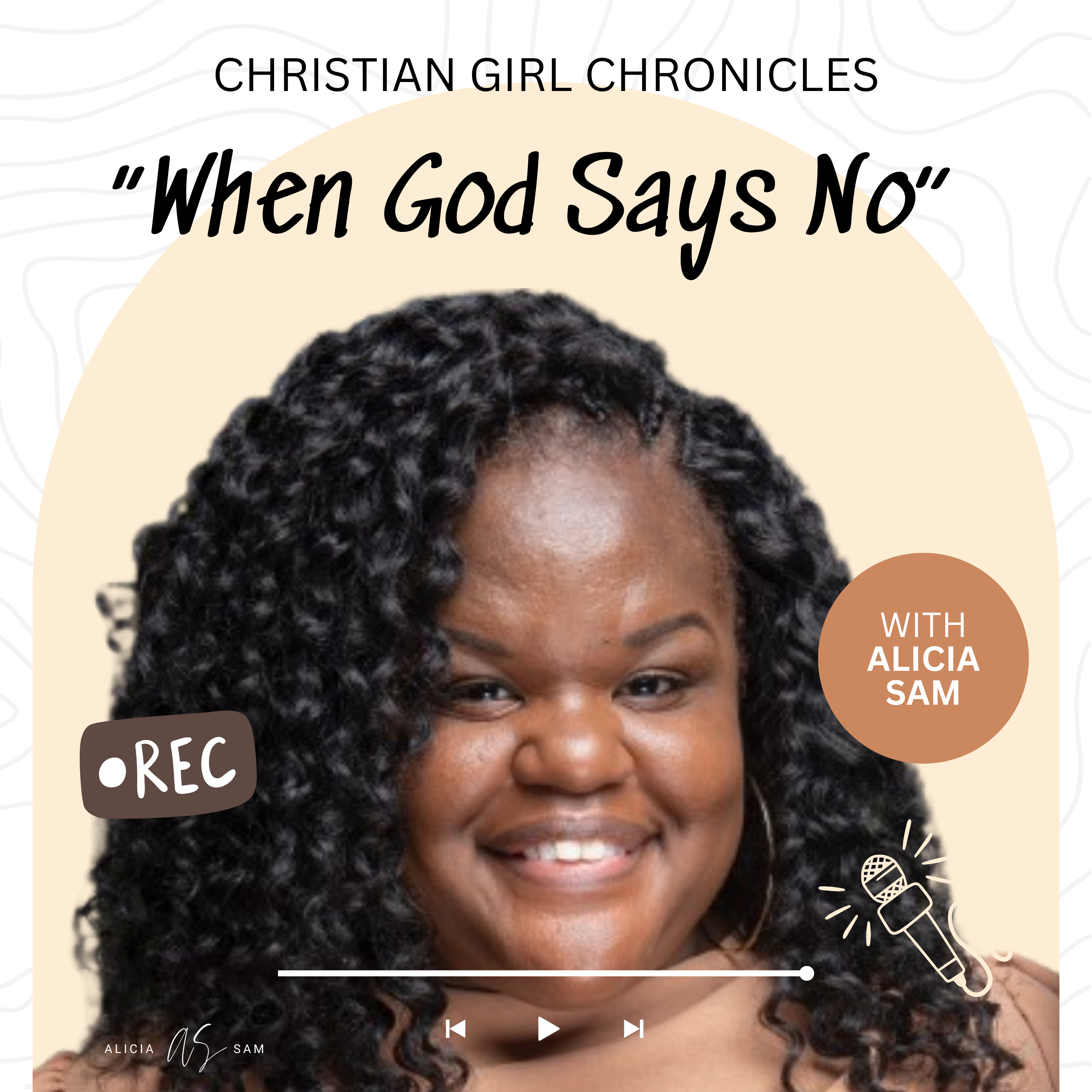 Christian Girl Chronicles with Alicia Sam