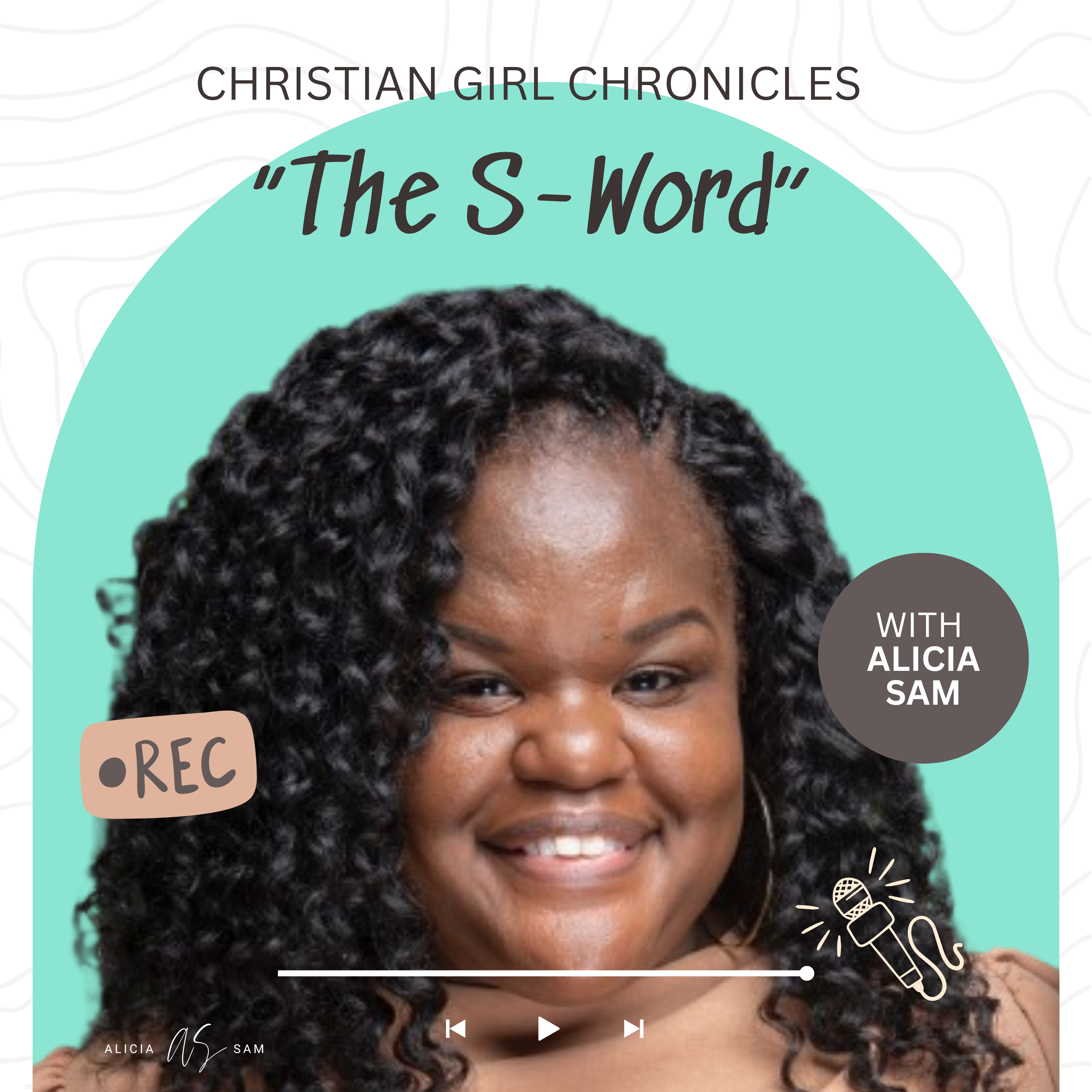 Christian Girl Chronicles with Alicia Sam