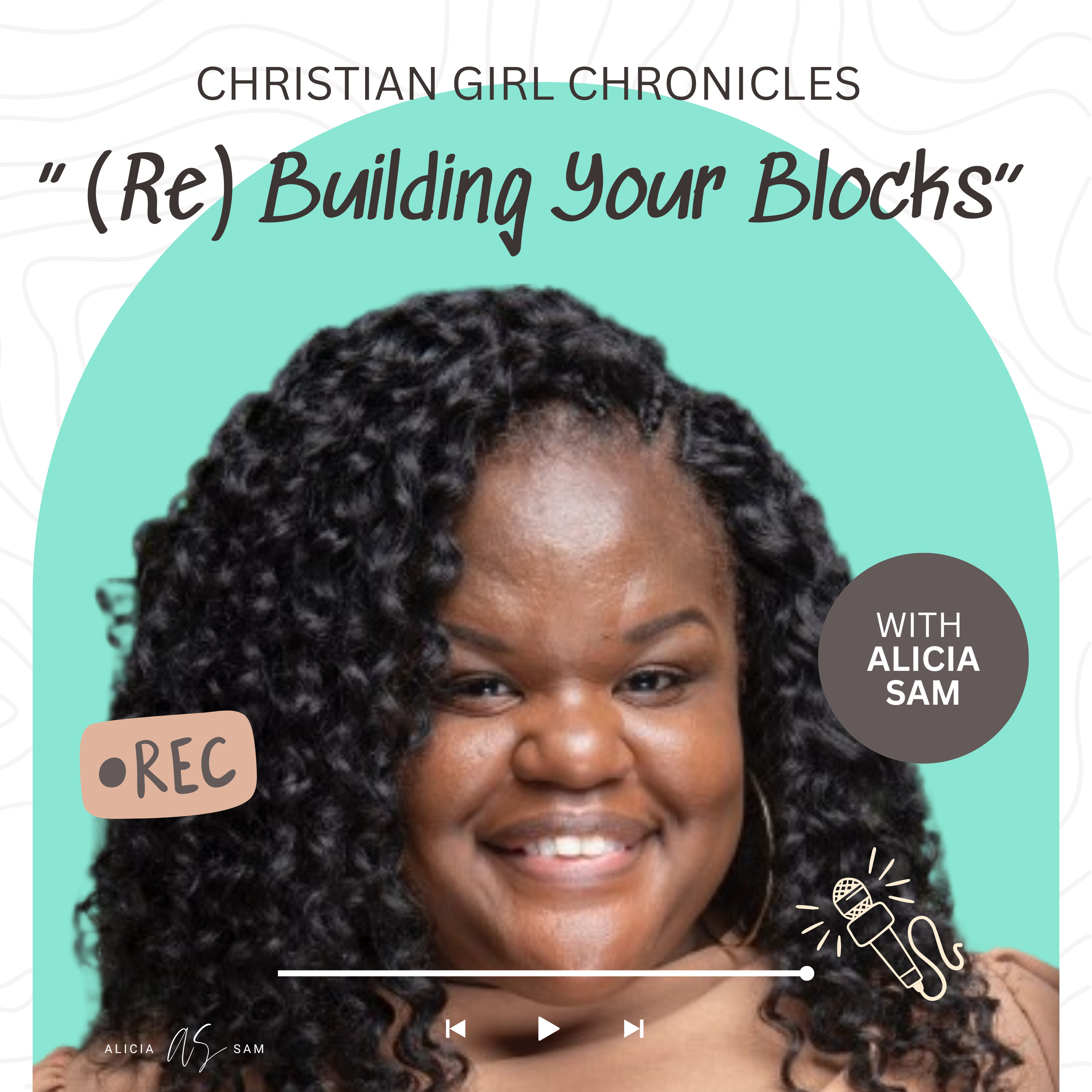 Christian Girl Chronicles with Alicia Sam