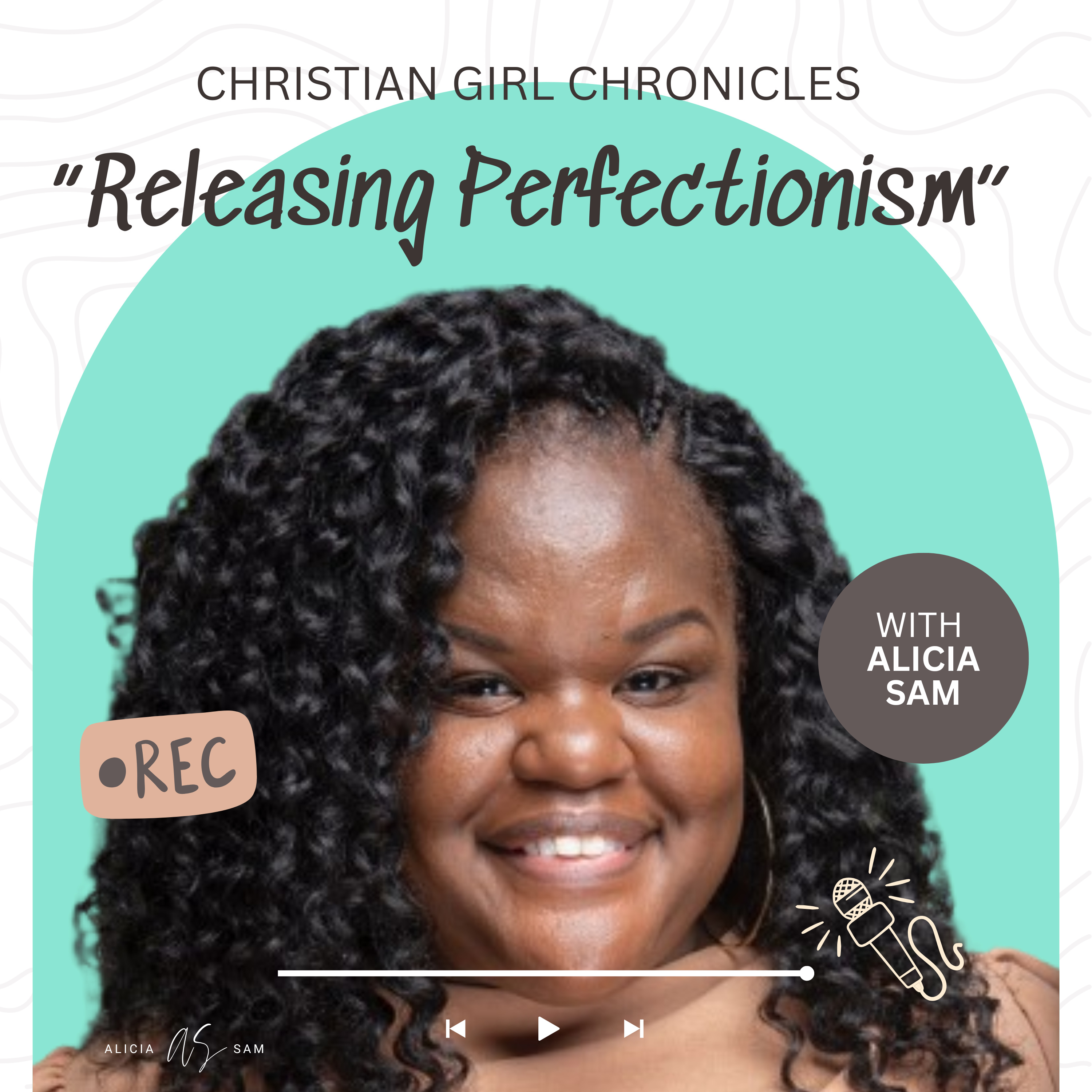Christian Girl Chronicles with Alicia Sam