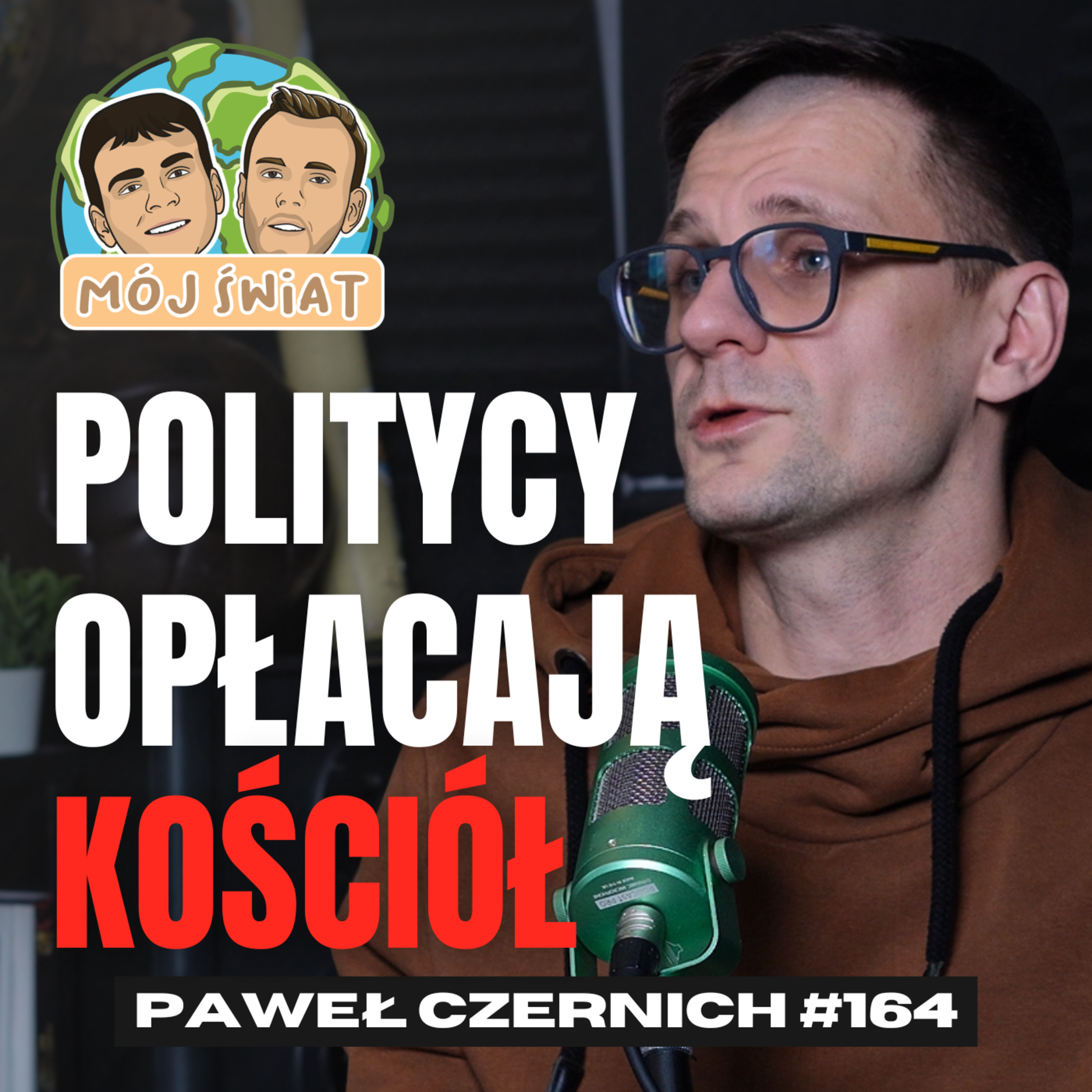 ILE POLITYCY PŁACĄ ZA POPARCIE KSIĘŻY? - Paweł Czernich episode artwork