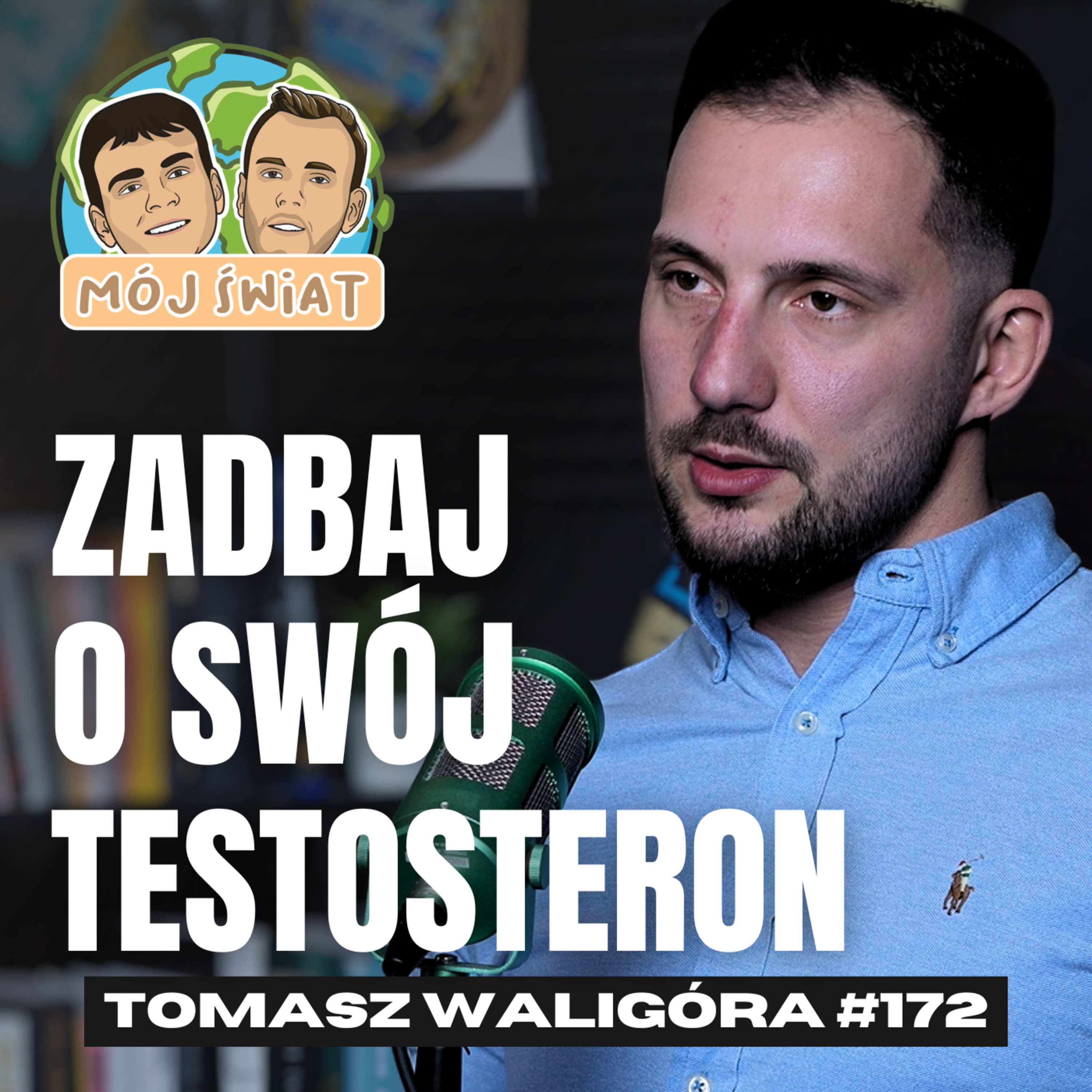 JAK PODNIEŚĆ TESTOSTERON?: Energia, libido, siła i samopoczucie - Tomasz Waligóra episode artwork