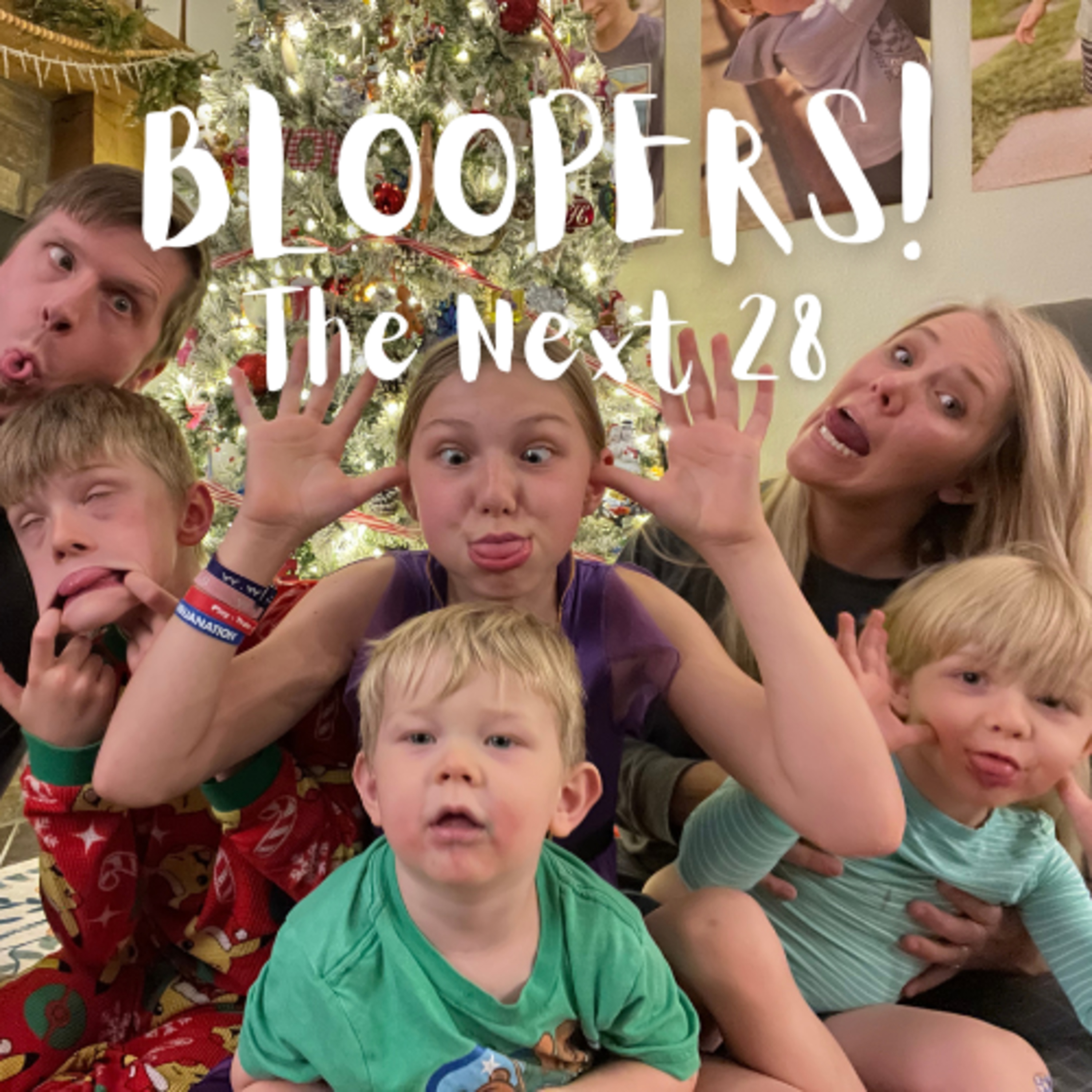 Bloopers - The Next 28 Stories episode artwork