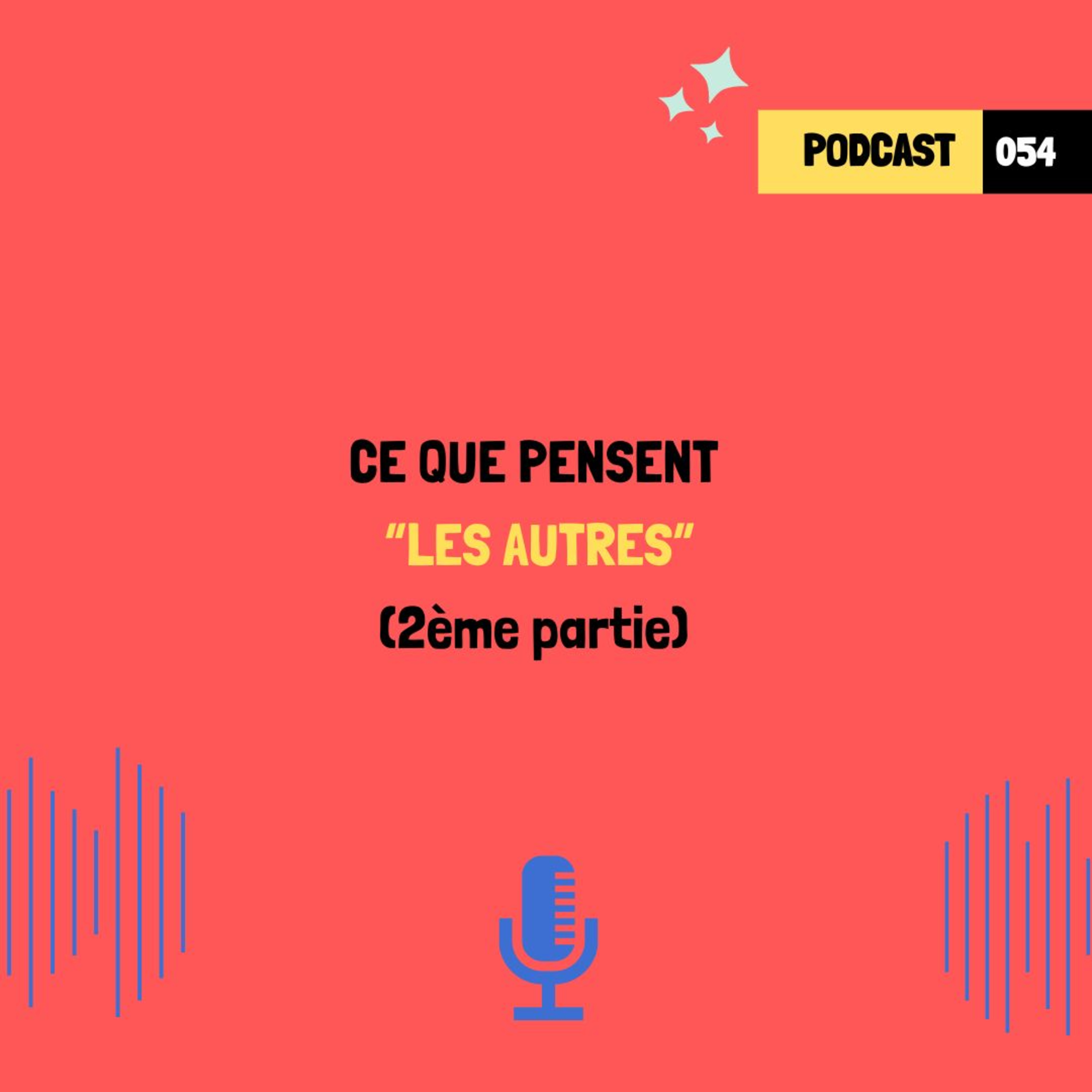 Ce que pensent "les autres" (2ème partie) (054)
