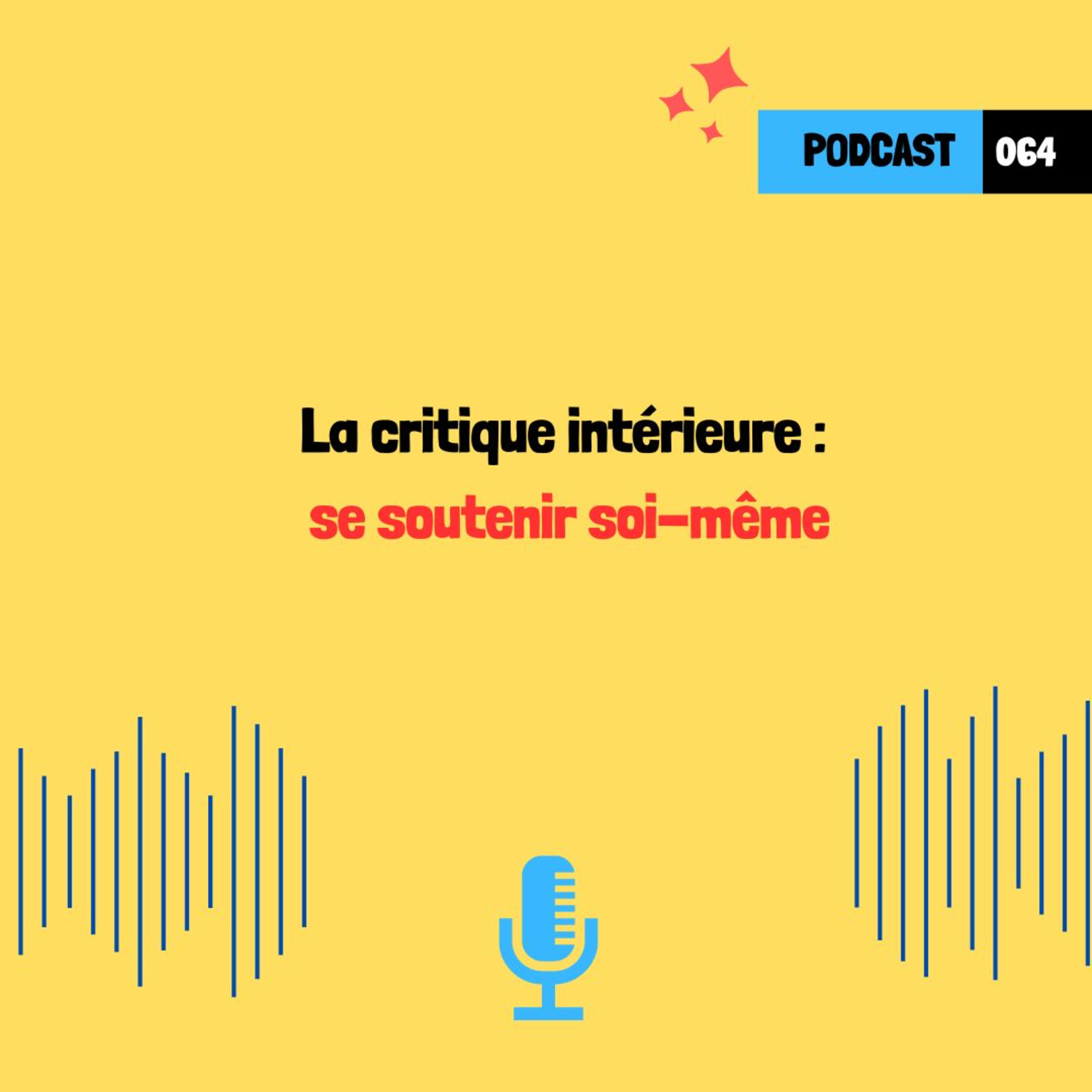 La critique intérieure : se soutenir soi-même (064)