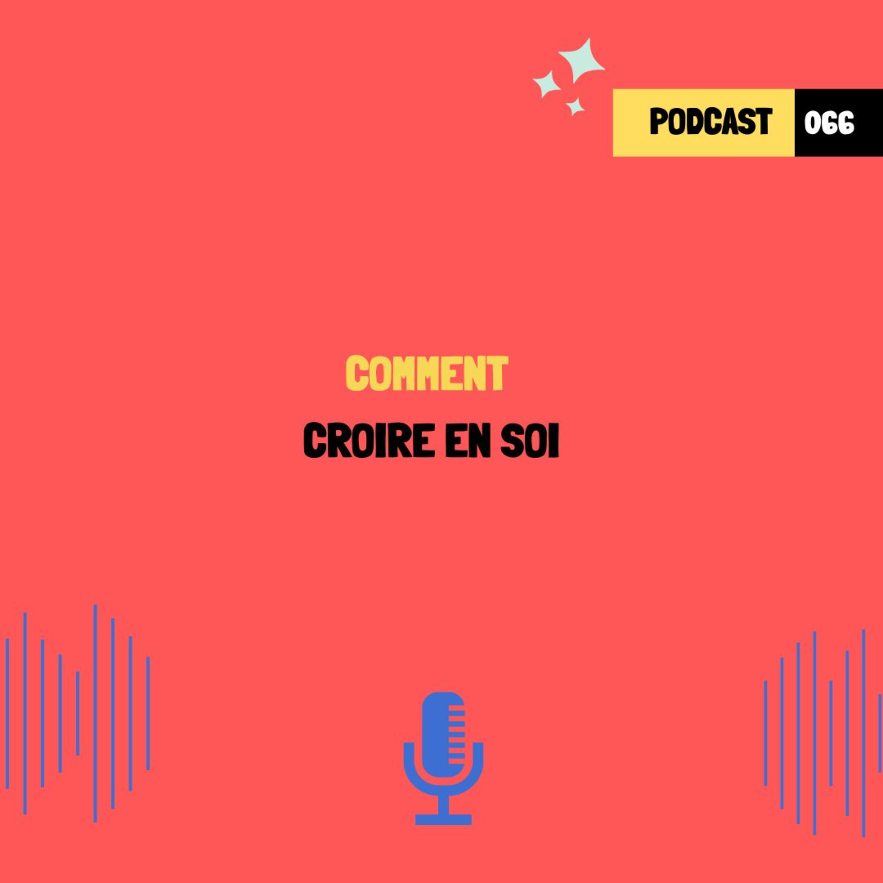 Comment croire en soi (066)