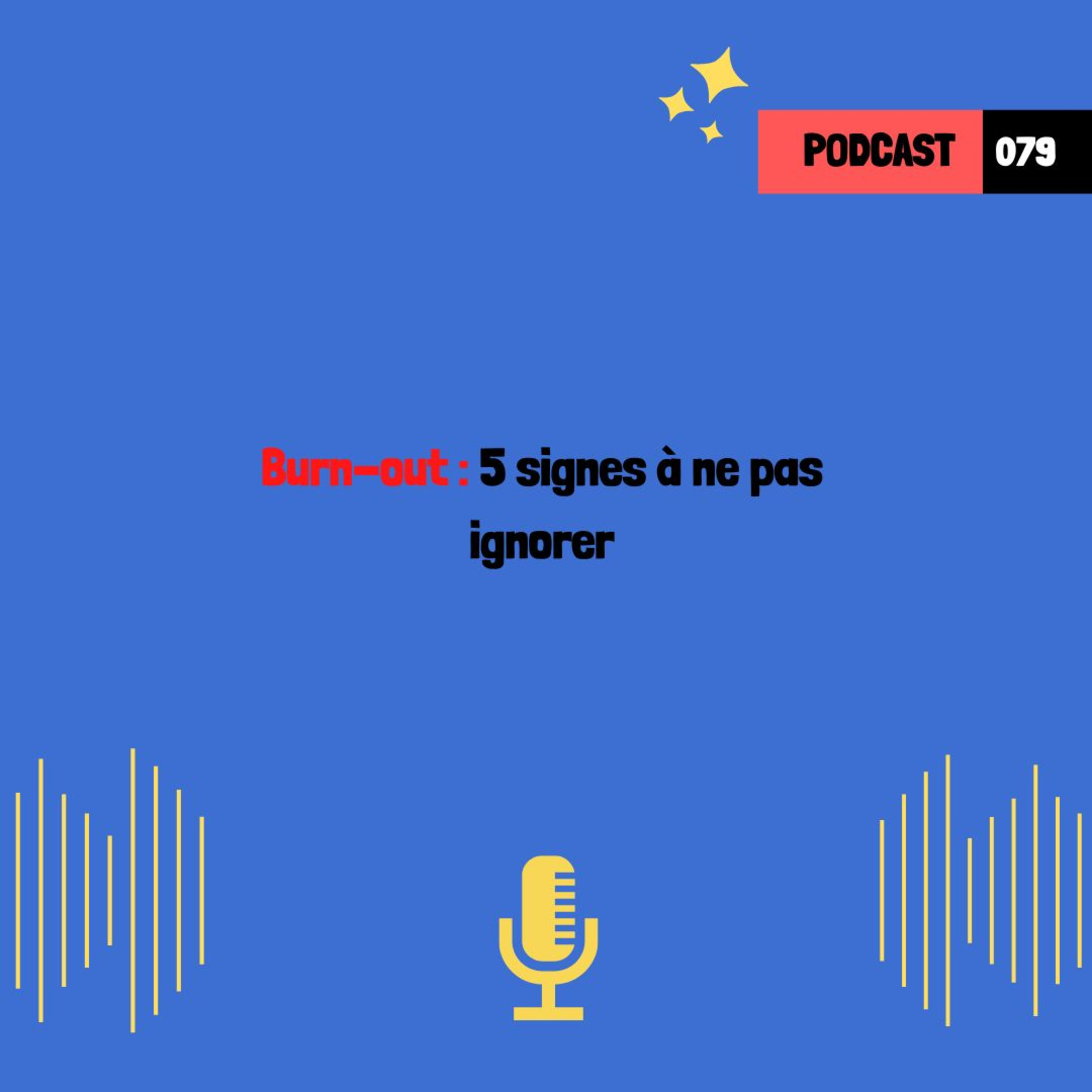 Burn-out : 5 signes à ne pas ignorer