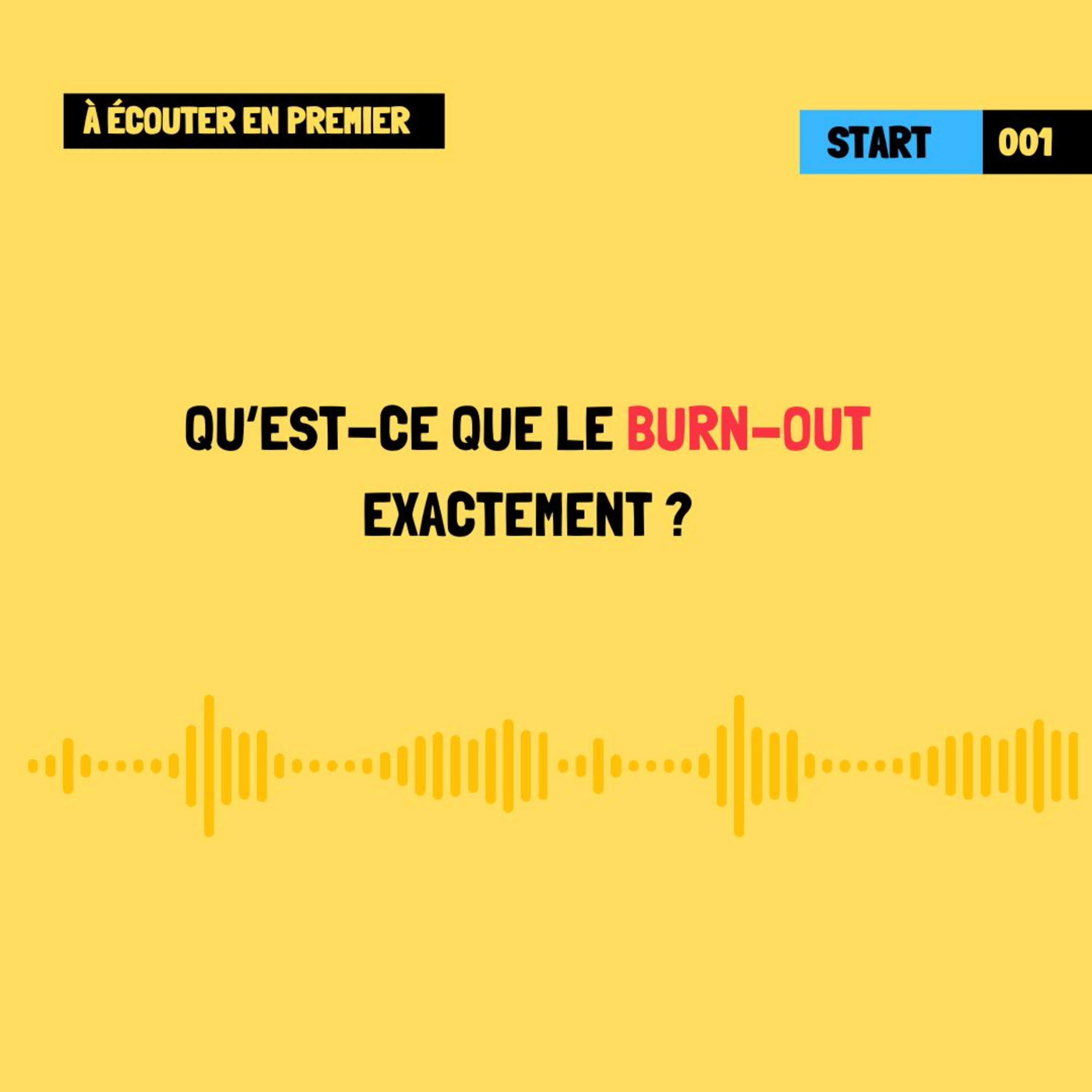 [À écouter en premier] Qu’est-ce que le burn-out exactement ?