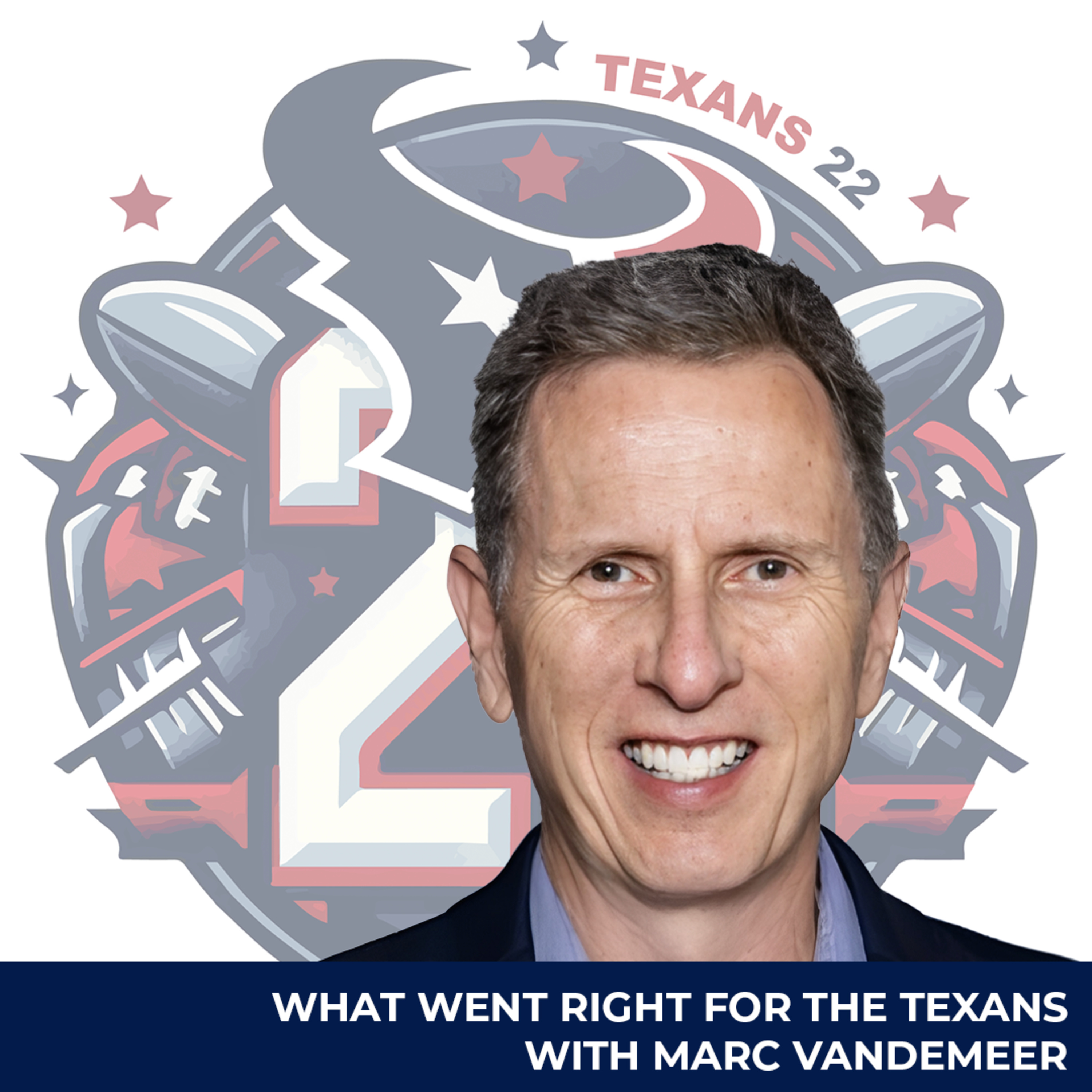 What went RIGHT for the Texans with Marc Vandermeer, the Voice of the Houston Texans episode artwork