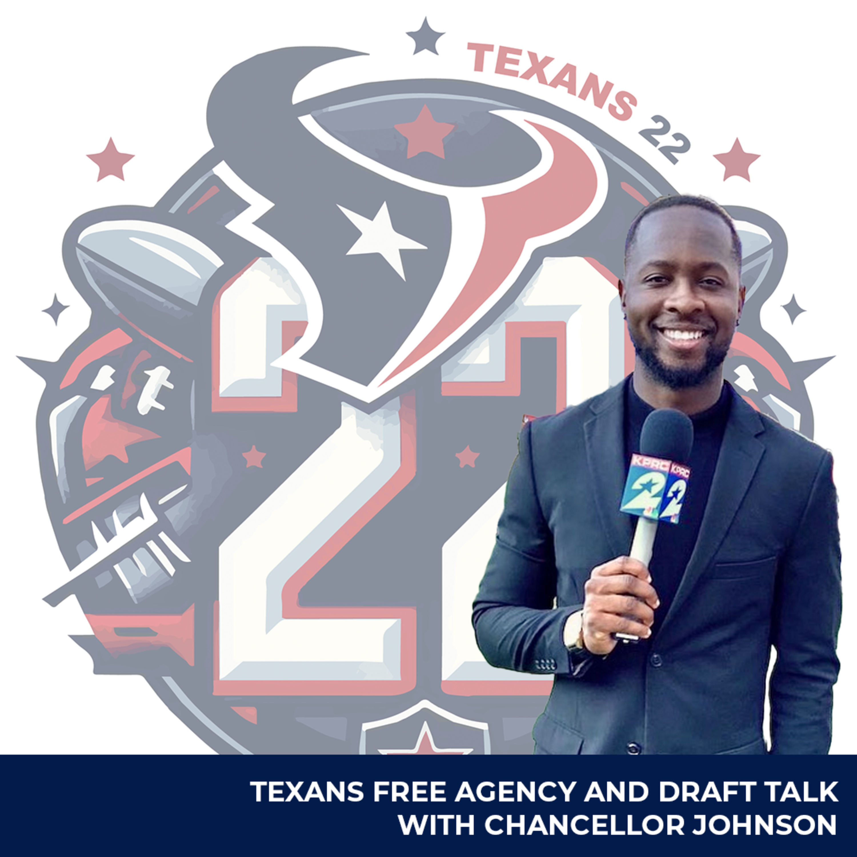 Texans Draft and Free Agency Talk with Chancellor Johnson of KPRC2 episode artwork