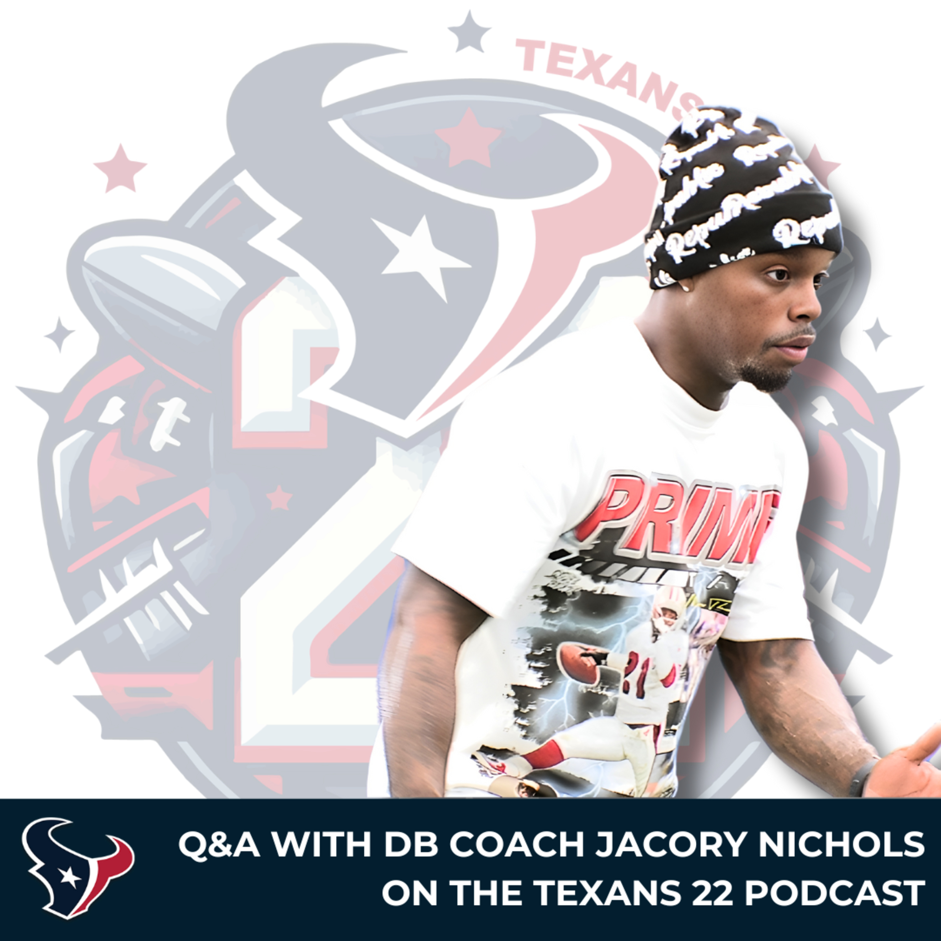 Q&A with DB coach Jacory Nichols on the Texans 22 Podcast episode artwork