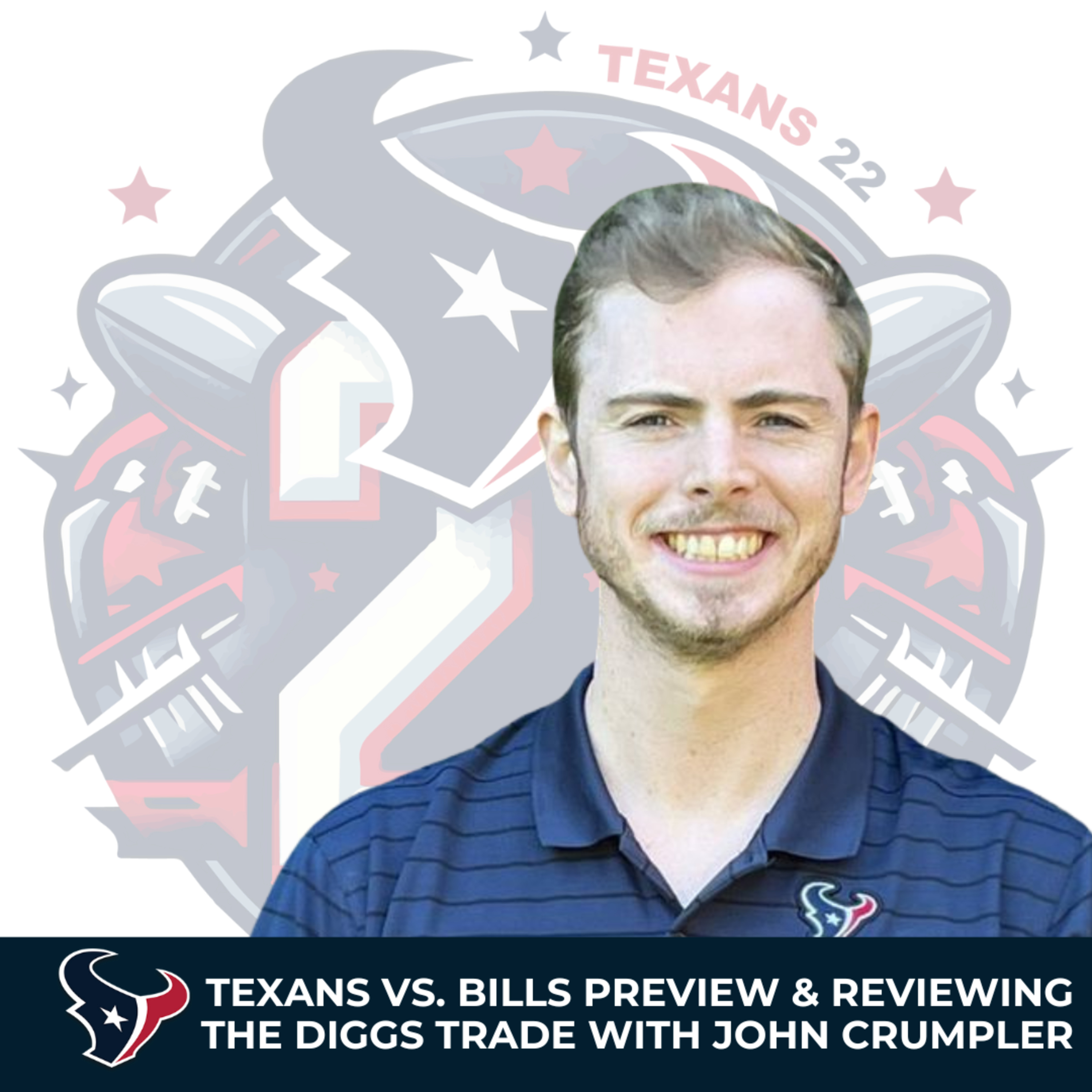 Texans Vs. Bills preview and revisiting the Diggs trade with John Crumpler from Texans Wire (Texans 22 podcast) episode artwork
