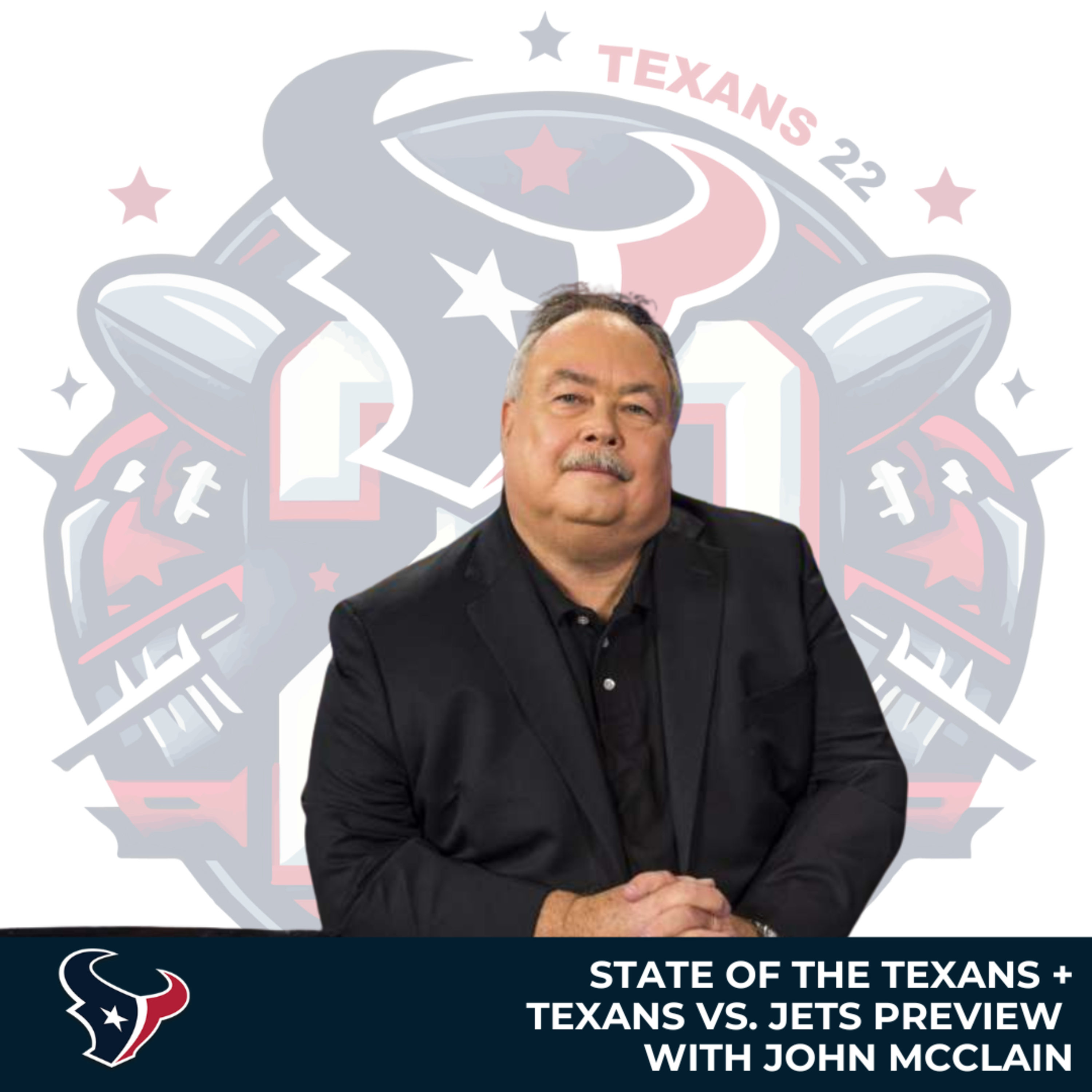 Texans Vs. Jets GAME PREVIEW with John McClain (Texans 22 Podcast) episode artwork