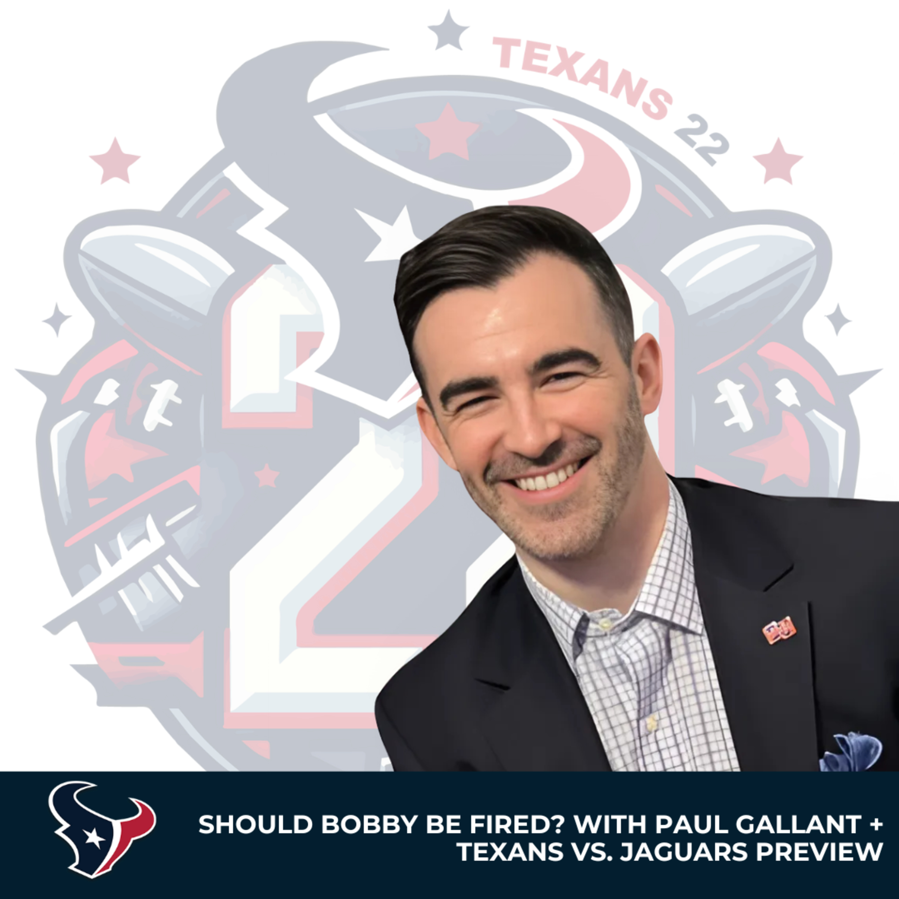 Should the Houston Texans fire Bobby Slowik? With Paul Gallant from ESPN 97.5, plus Texans Vs. Jaguars preview episode artwork