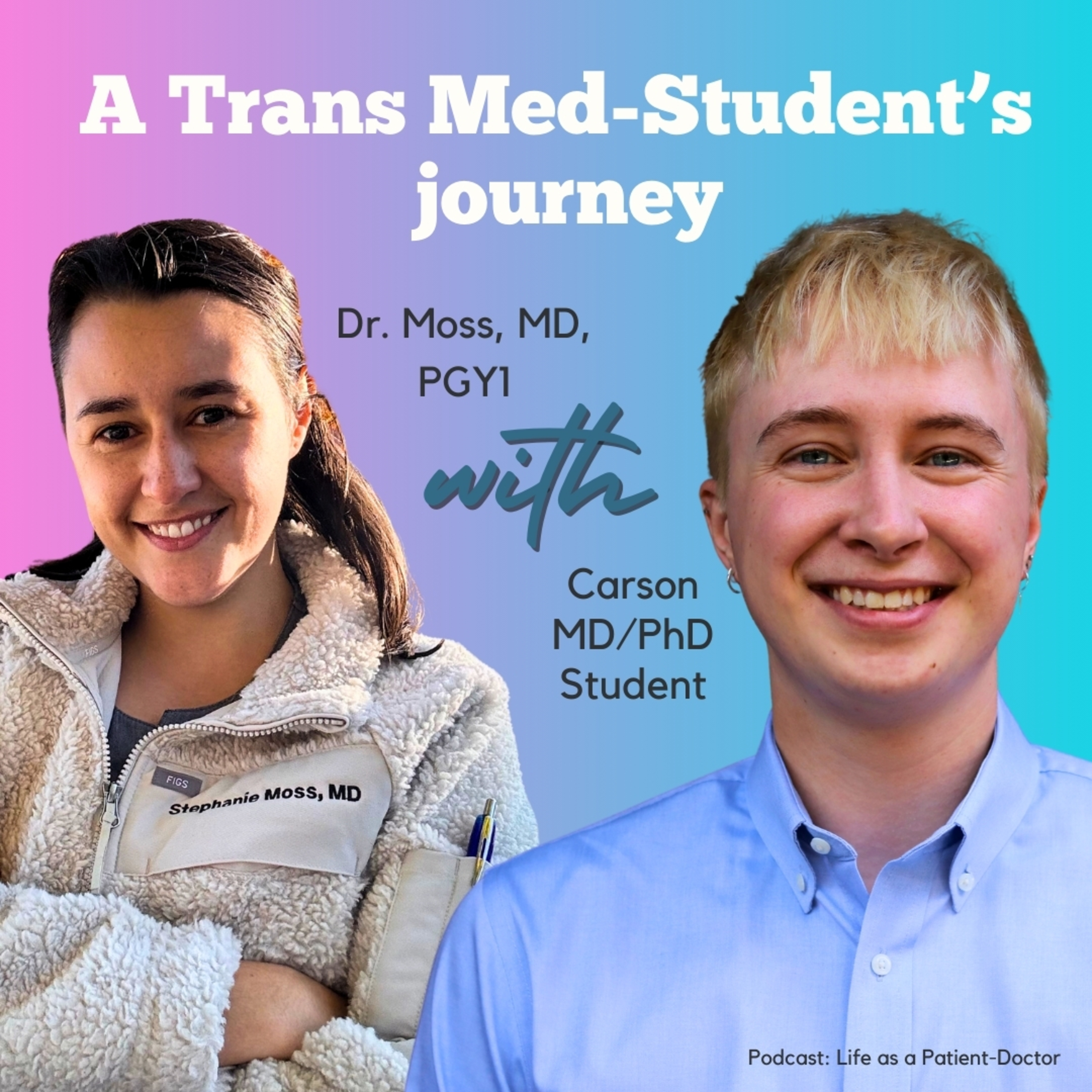 Journey as a Trans Medical Student with Carson, MD/PHD MS3 episode artwork
