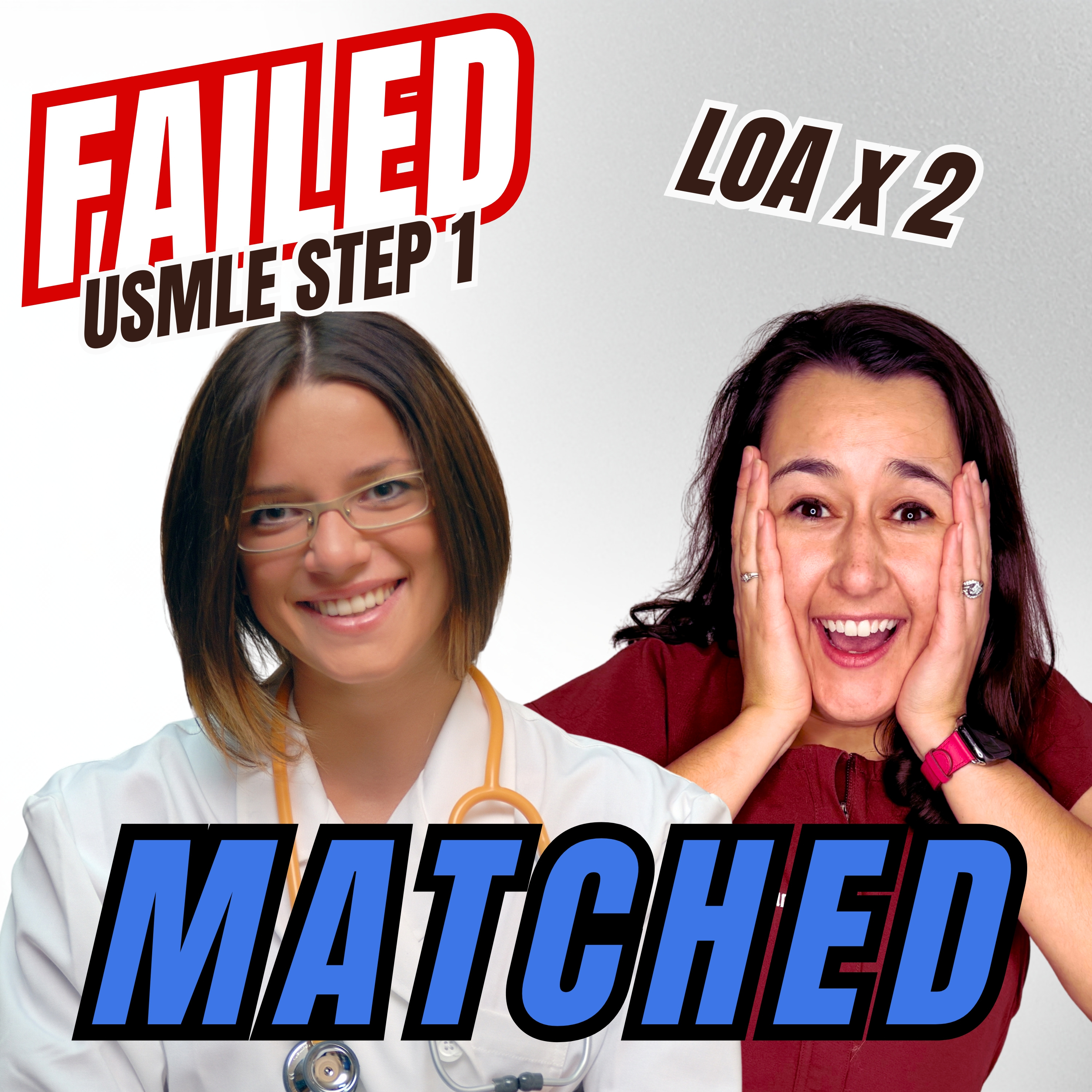 Failed USMLE, 2 LOAs, & Matched IM with Mary episode artwork