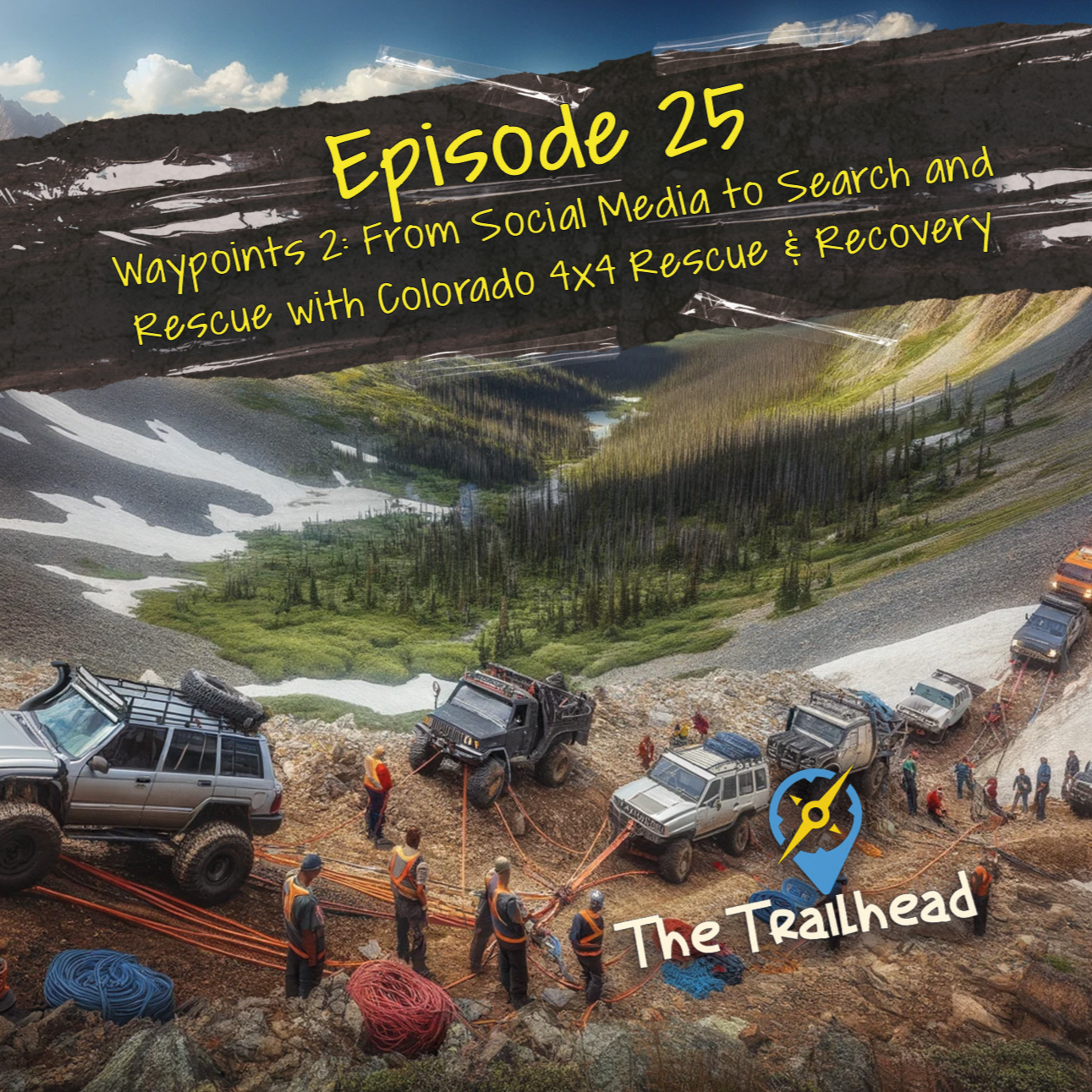 #25 Waypoints: From Social Media to Search and Rescue with Colorado 4x4 Rescue & Recovery episode artwork