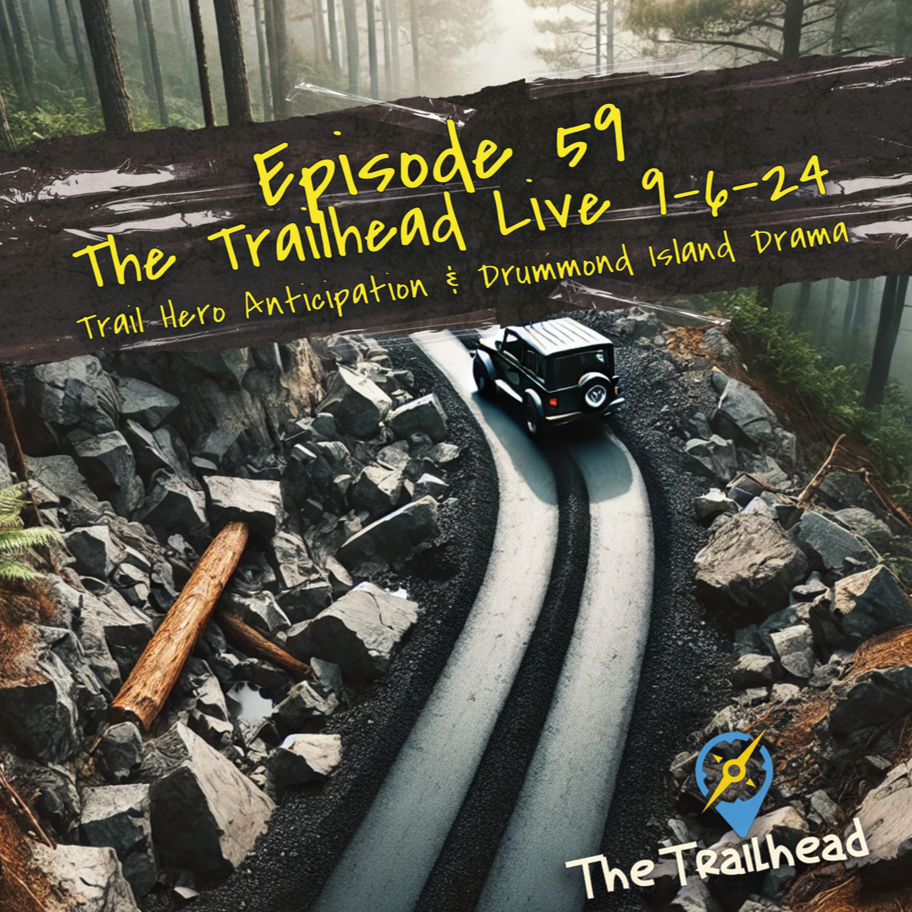 #59 Trail Hero Anticipation & Drummond Island Drama: The Trailhead Live! 9-6-2024 episode artwork