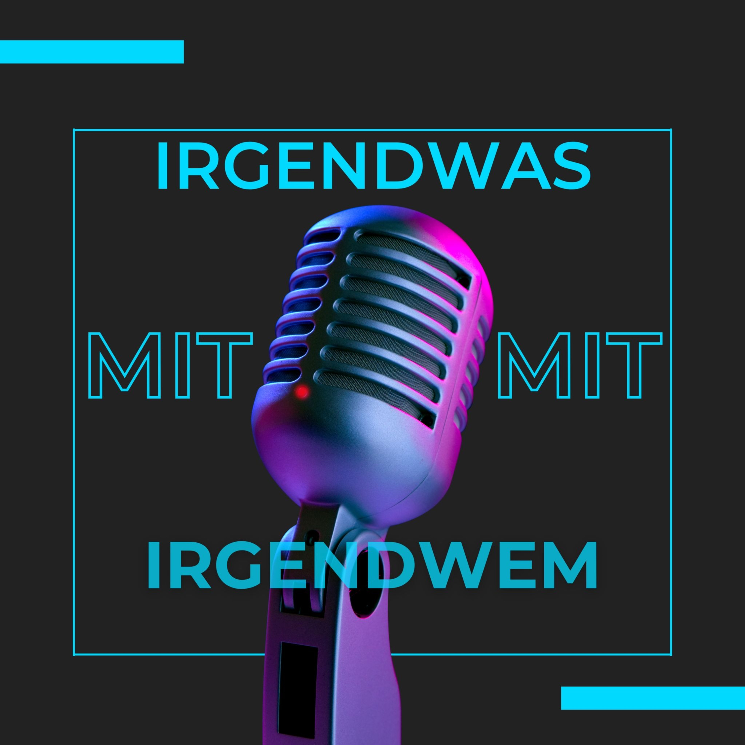 Irgendwas mit Irgendwem