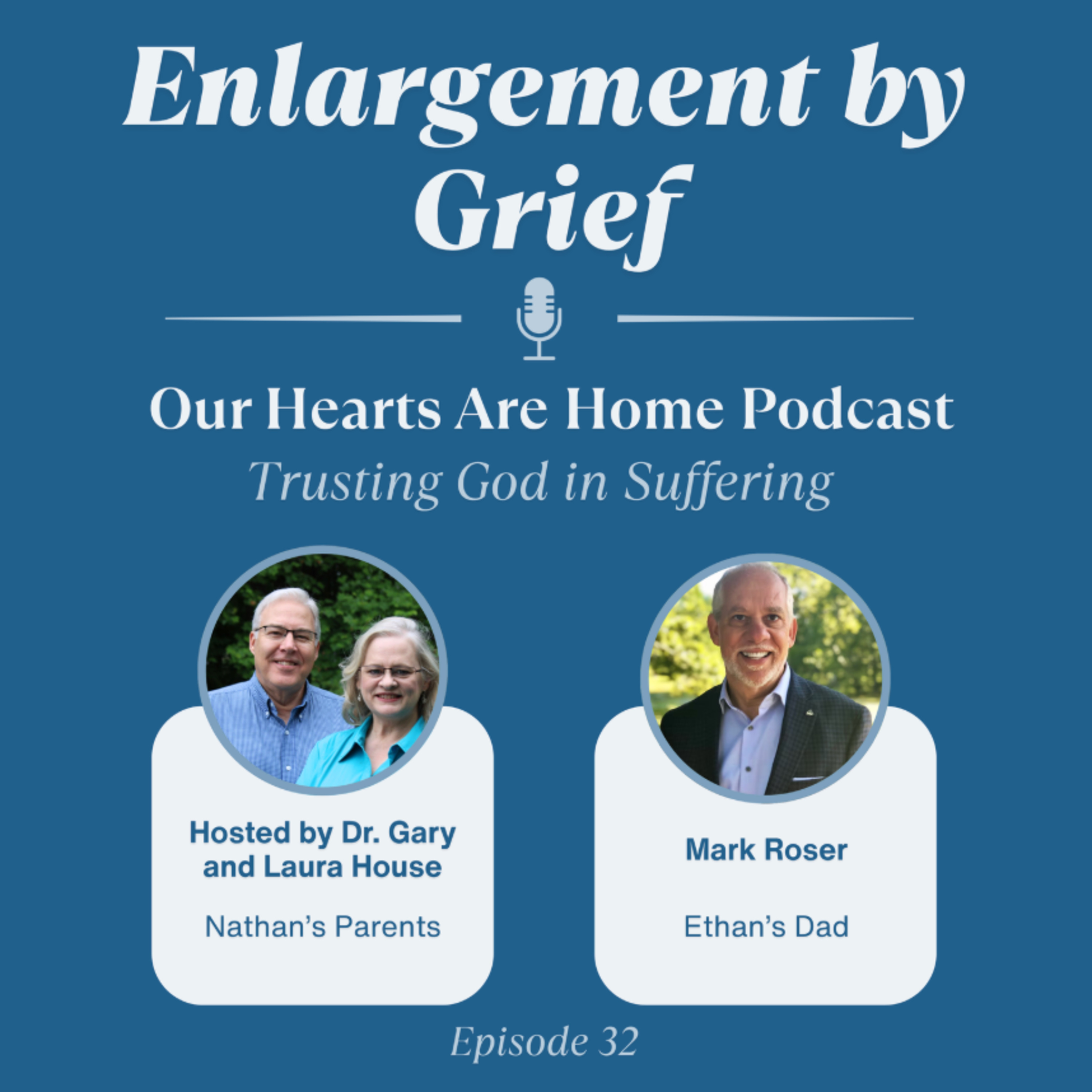 EPISODE 32 – Enlargement by Grief — Mark Roser episode artwork