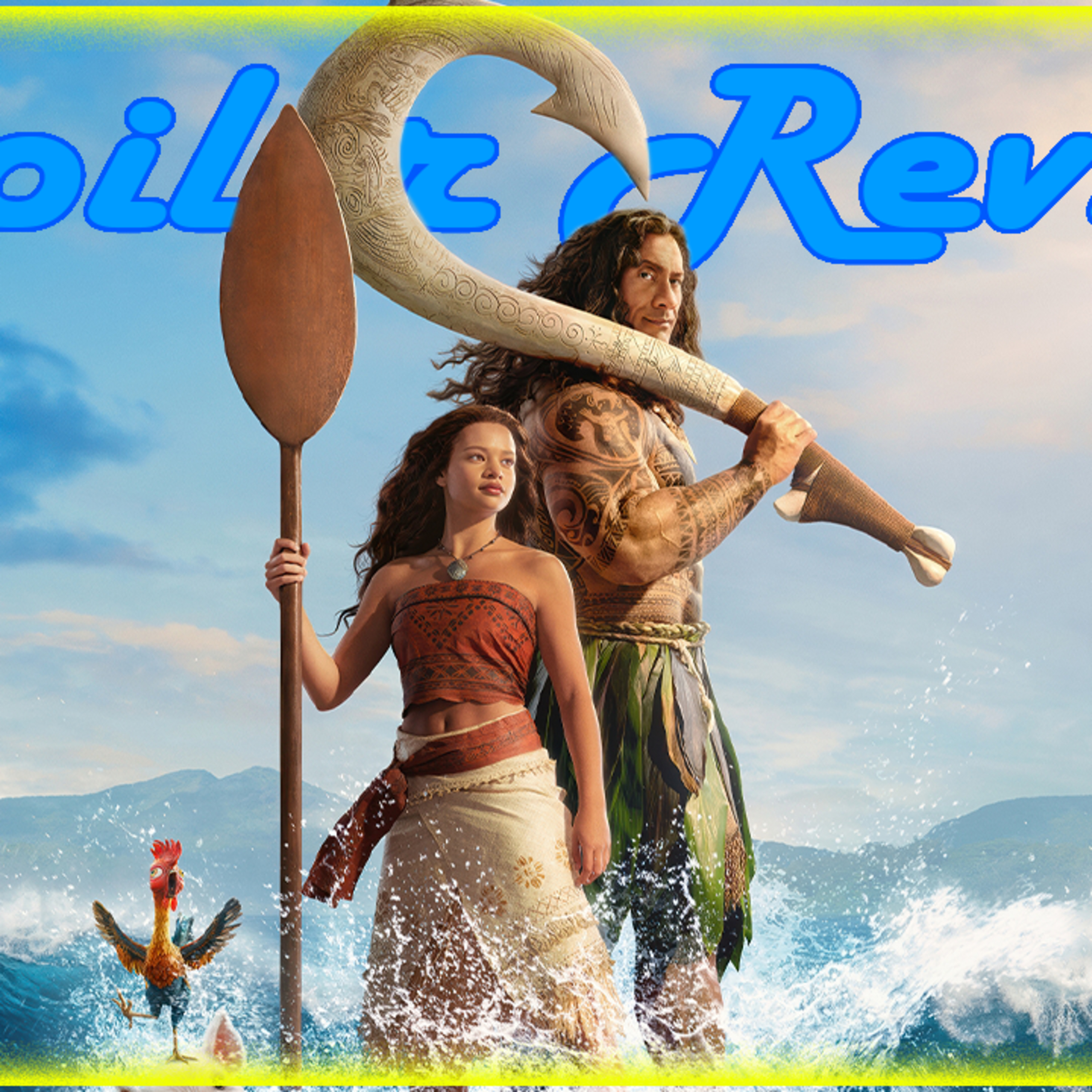 "You're Welcome"...umm no thanks! l Moana Spoiler Review episode artwork
