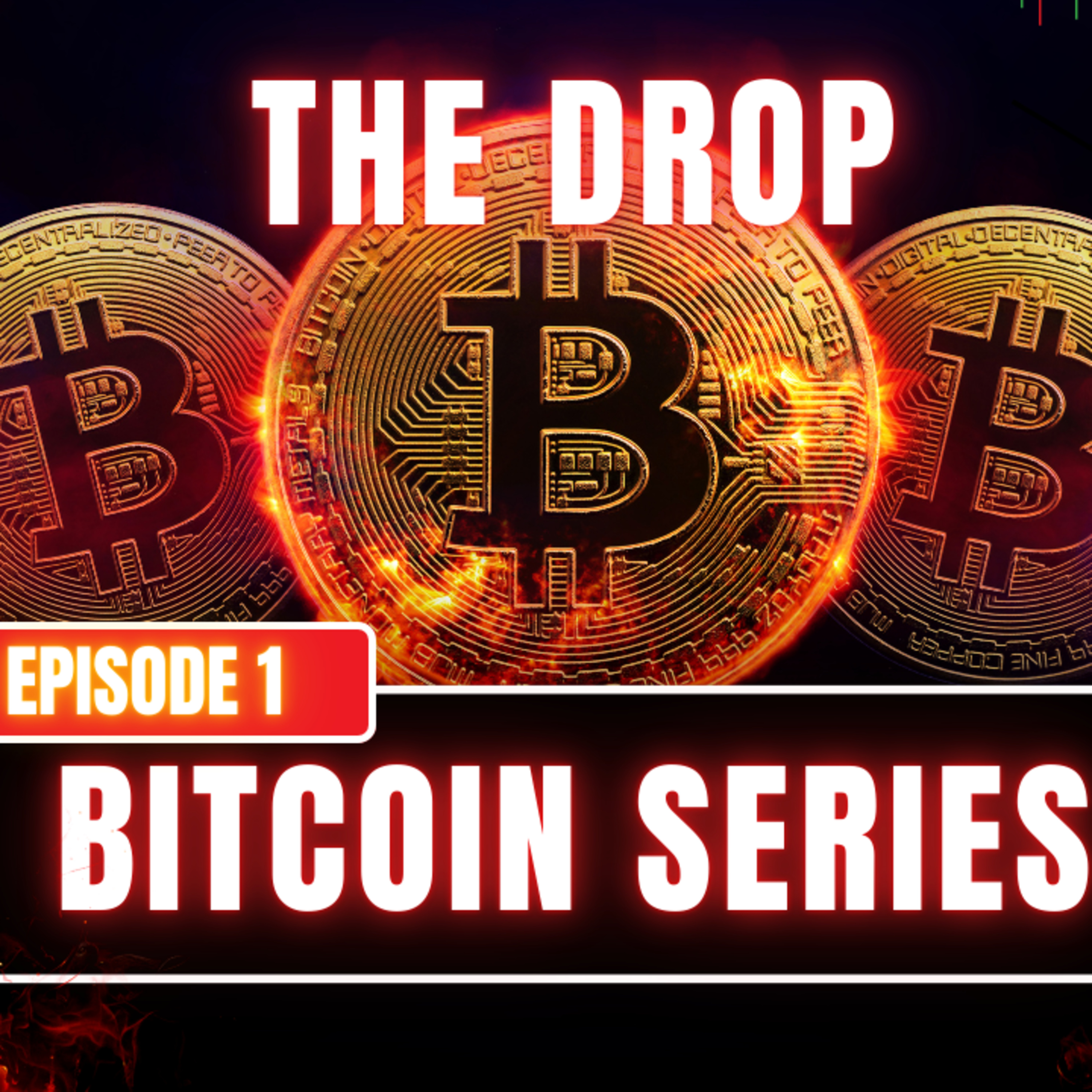 The Drop | Bitcoin Series (Episode 1) episode artwork