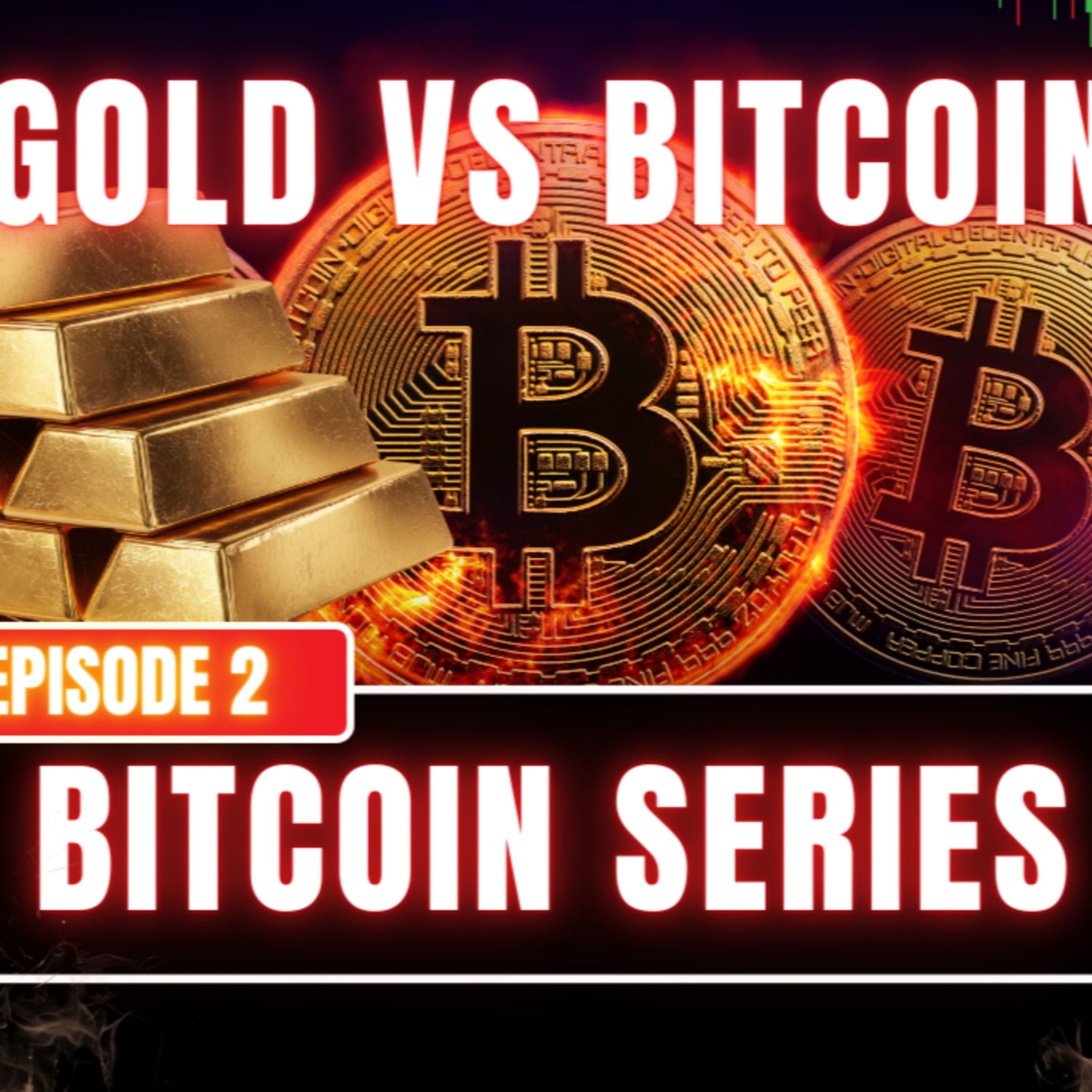 Bitcoin vs Gold 🥊 | Bitcoin Series (Episode 2) episode artwork