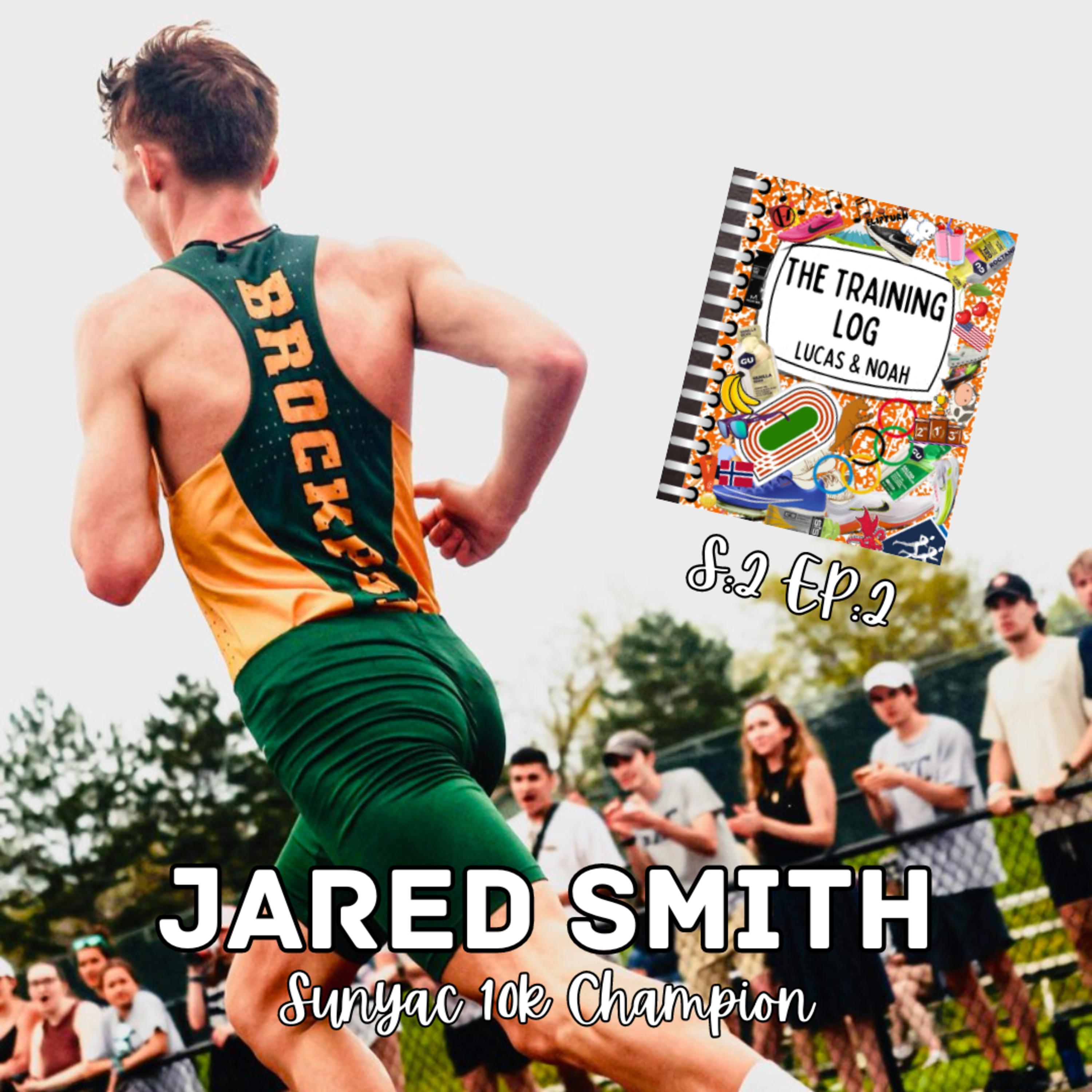 S2 EP2: School record holder Jared Smith returns to share more wisdom!!