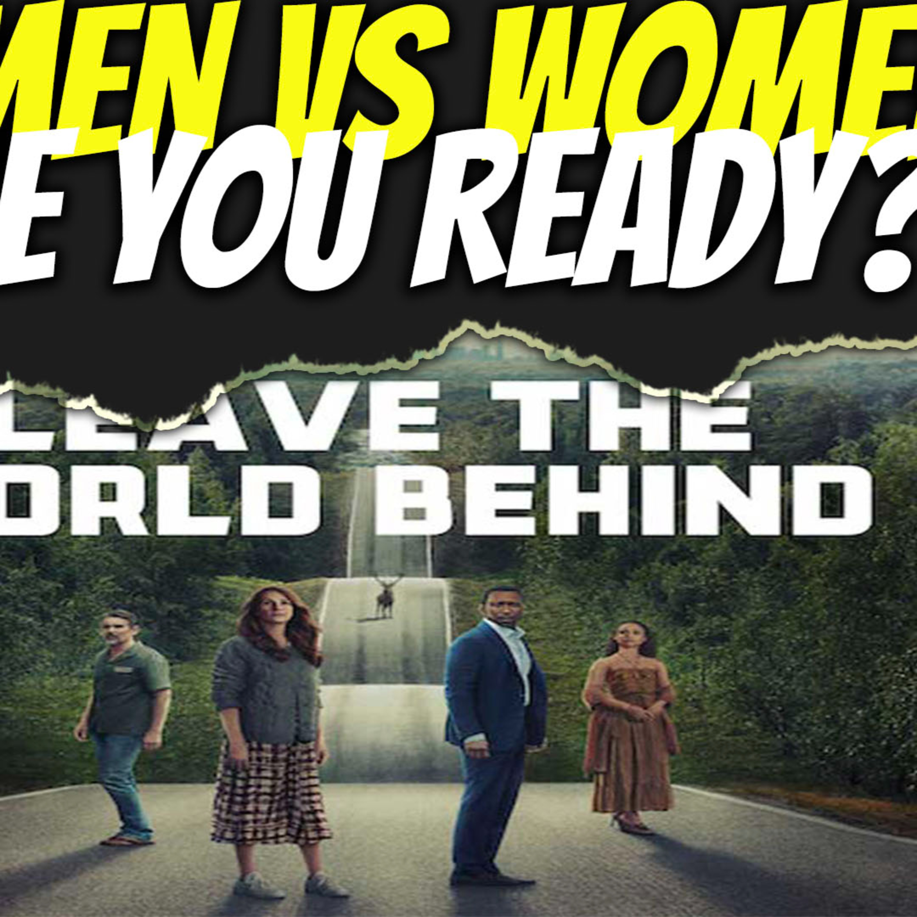 Leave The World Behind Men vs Woman w/Mr.GoGetEm | Sunday Night Live | #NoCappReacts episode artwork