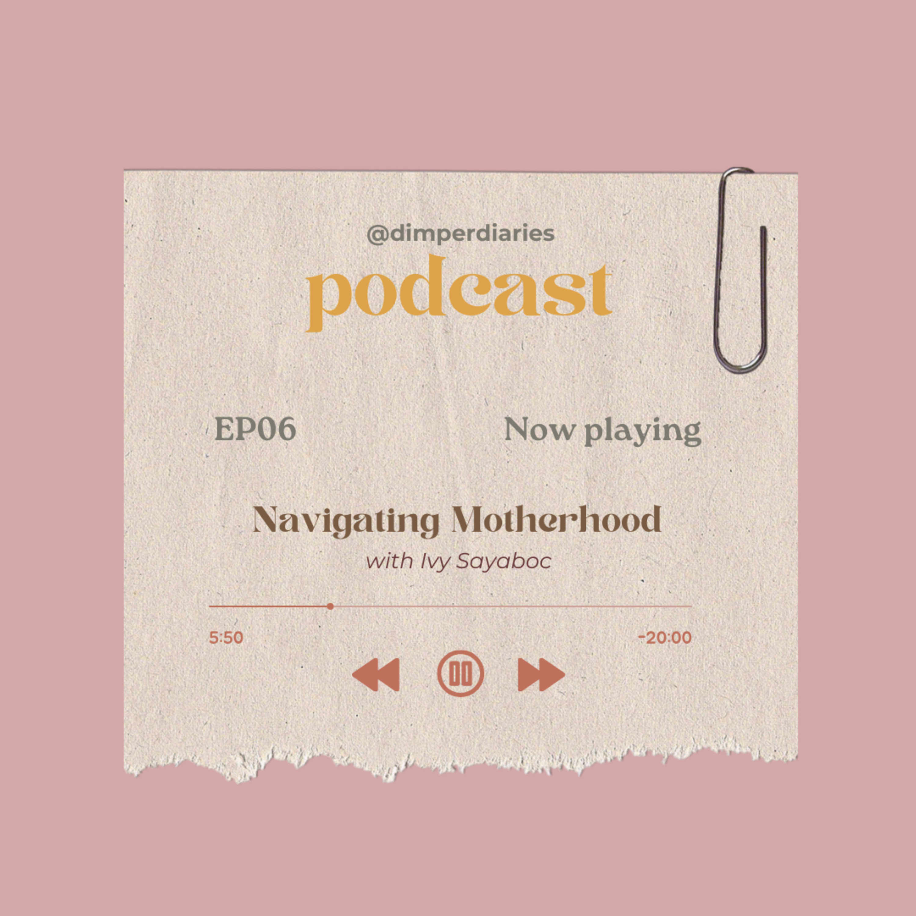 EP 06 Navigating Motherhood - Realities & Triumphs of a First-time Mom episode artwork